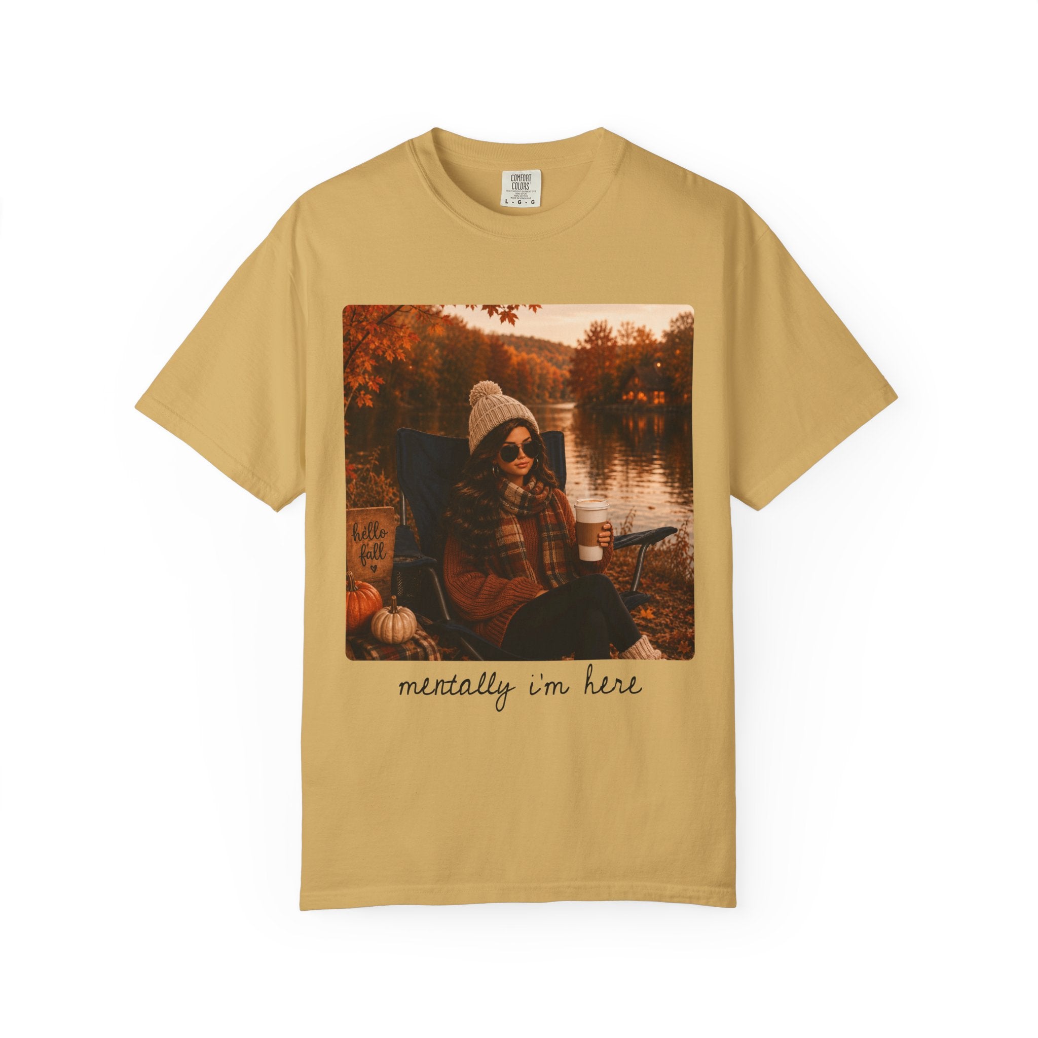 Mentally I'm Here Tee - Comfort Colors