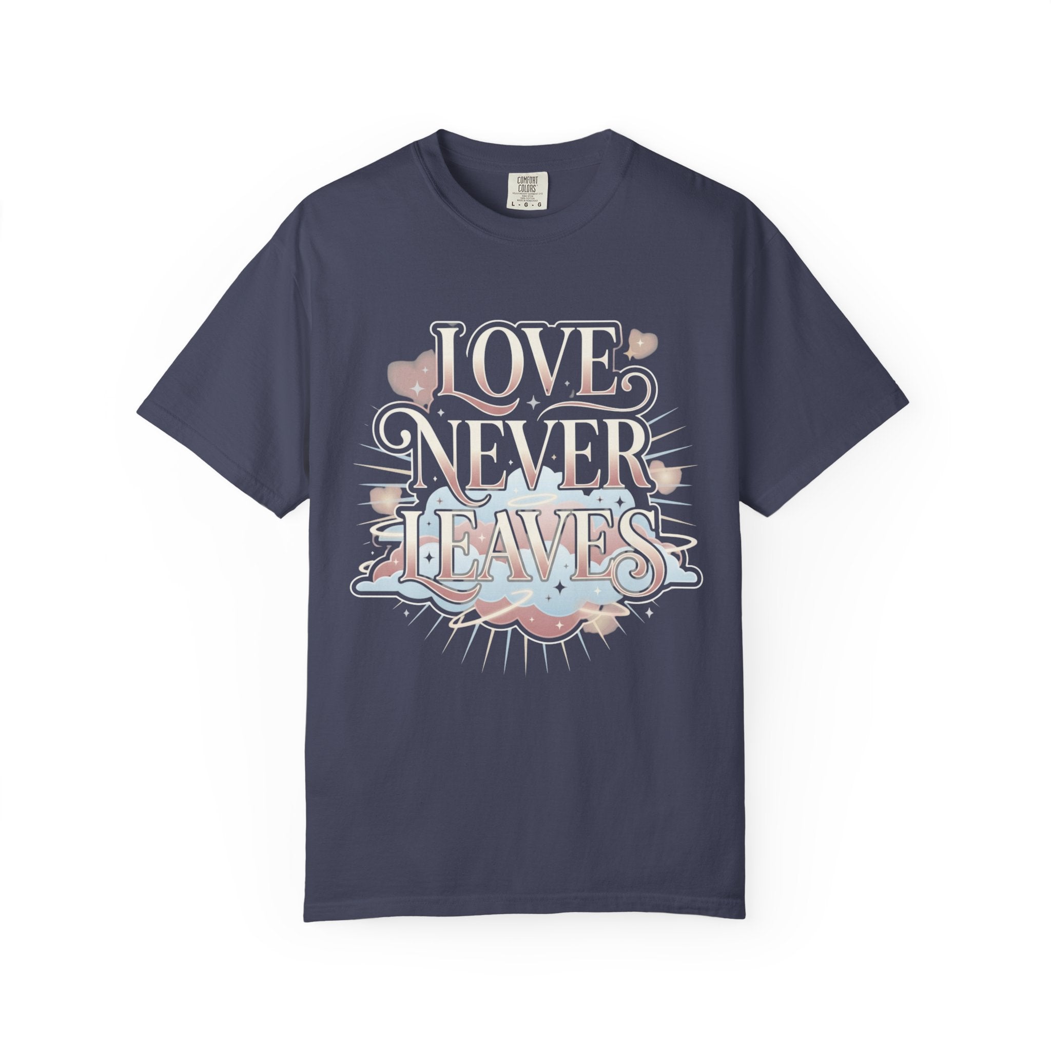 Love Never Leaves Tee - Comfort Colors