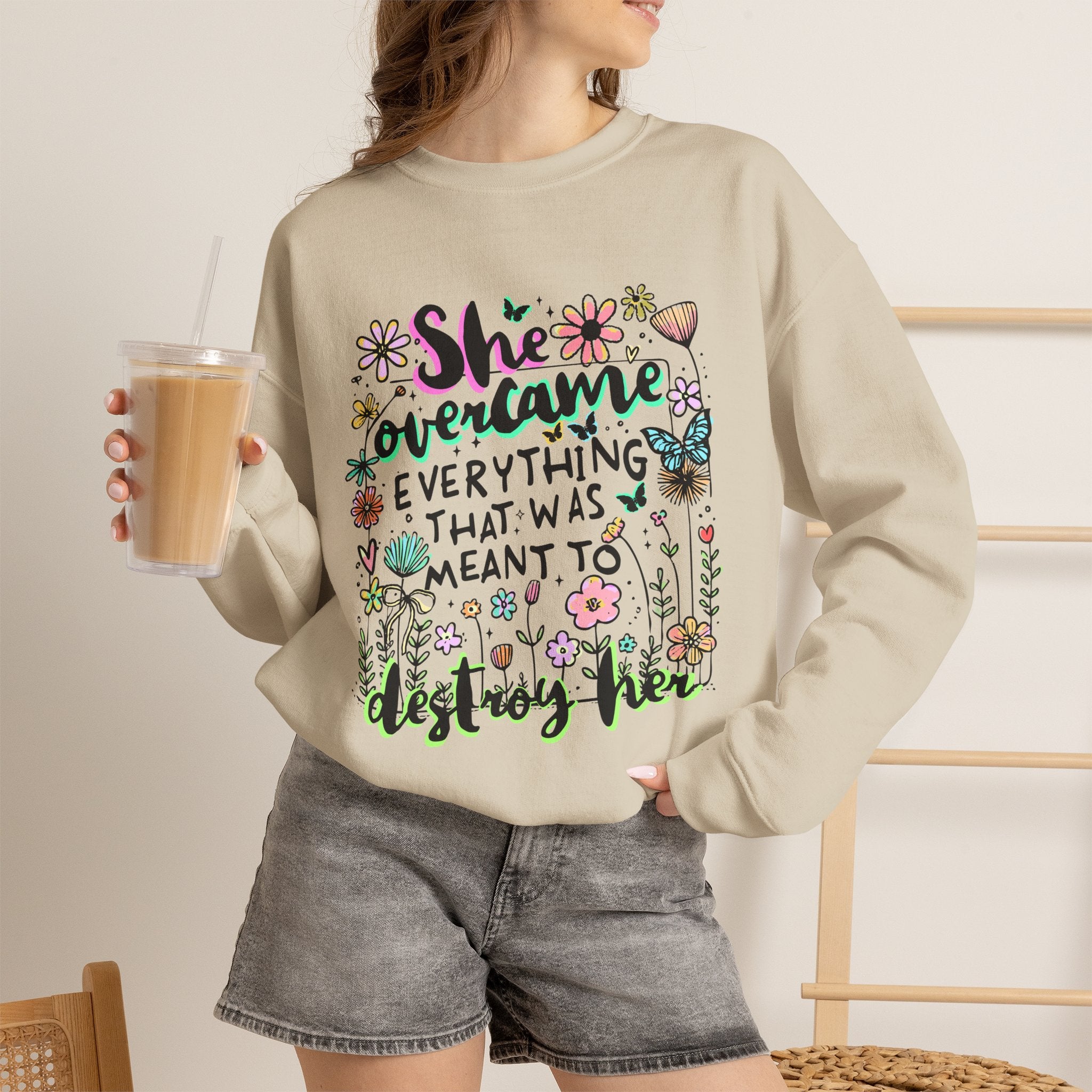 She Overcame Everything Sweatshirt