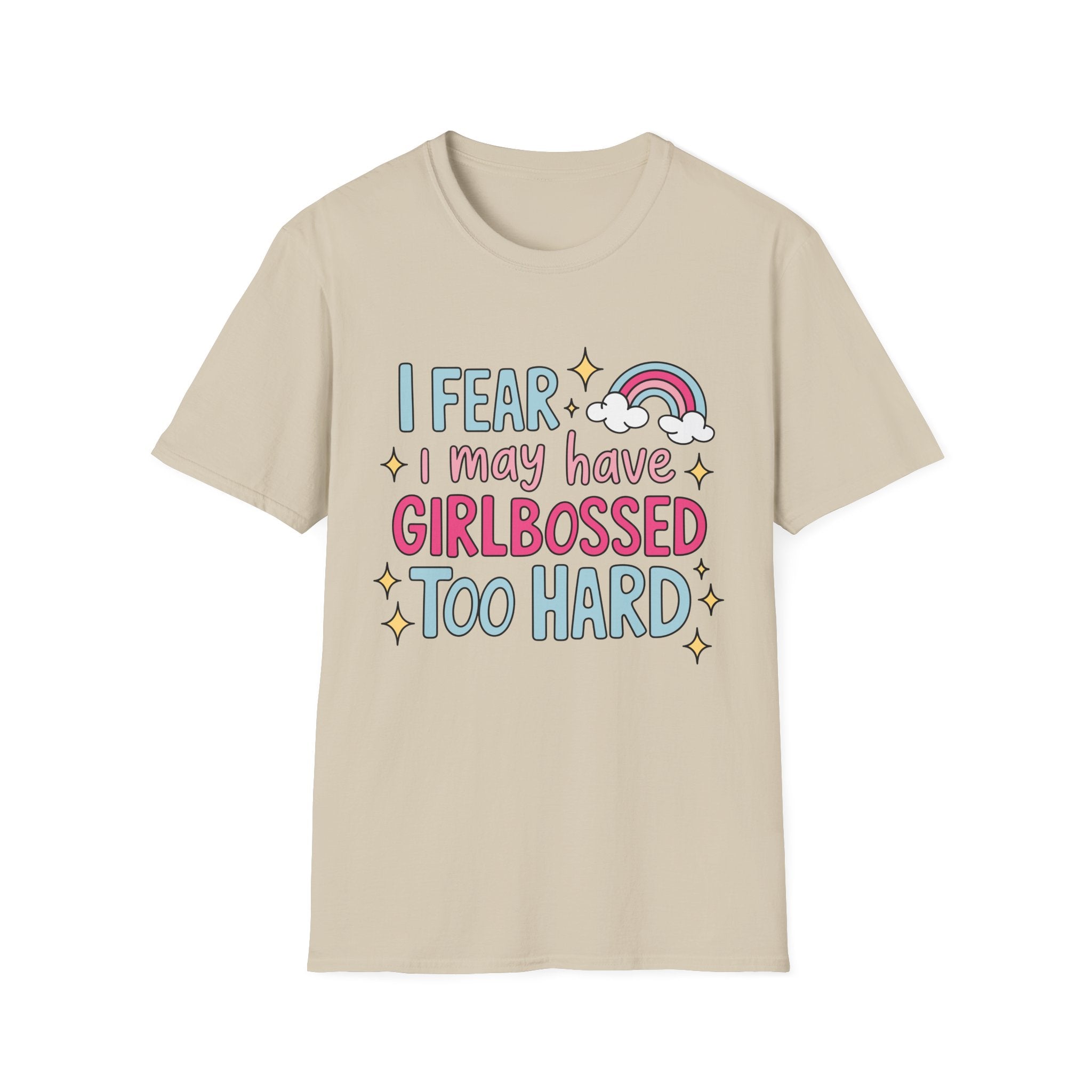 Girlbossed Too Hard Tee- Gildan