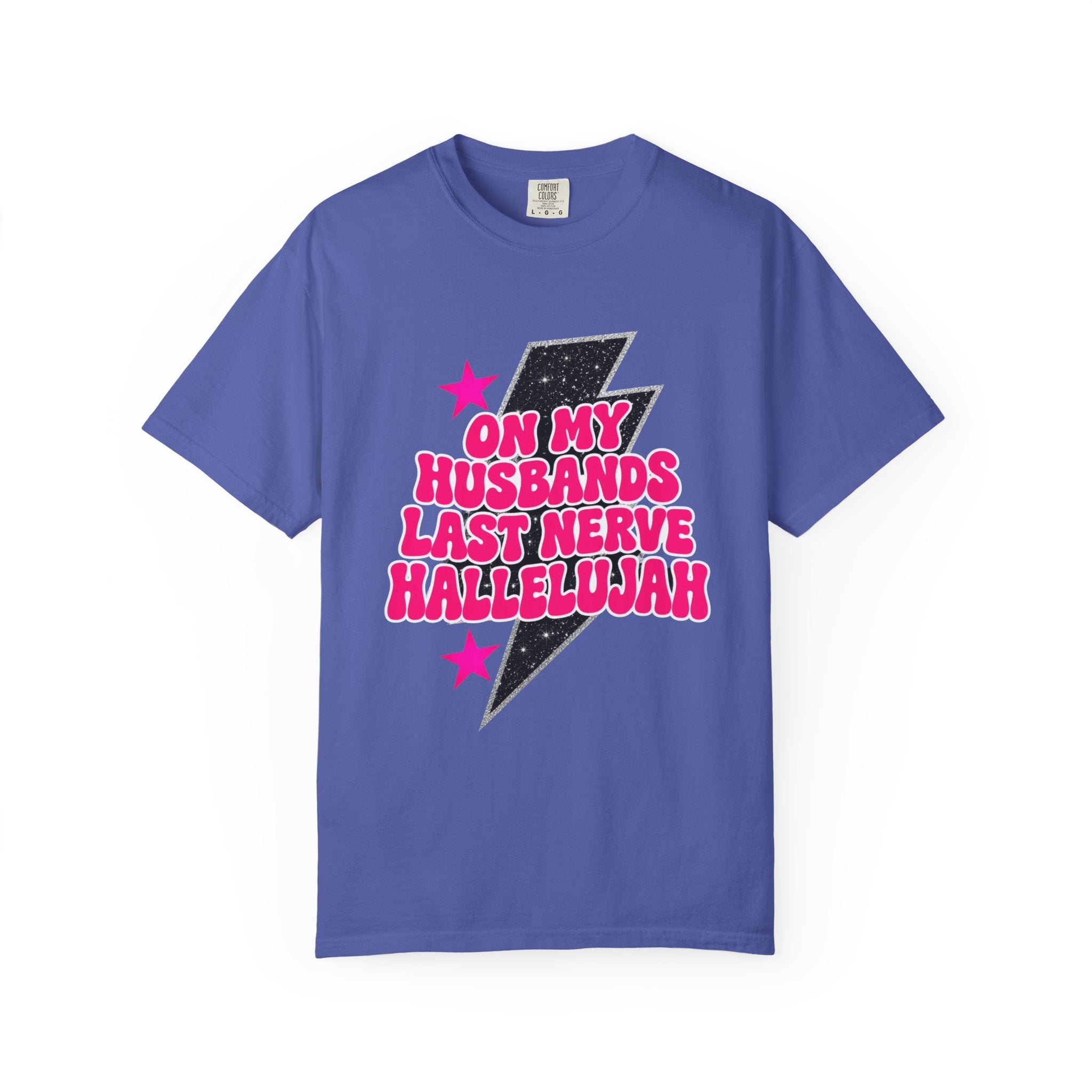 On My Husbands Last Nerve Hallelujah Tee - Comfort Colors