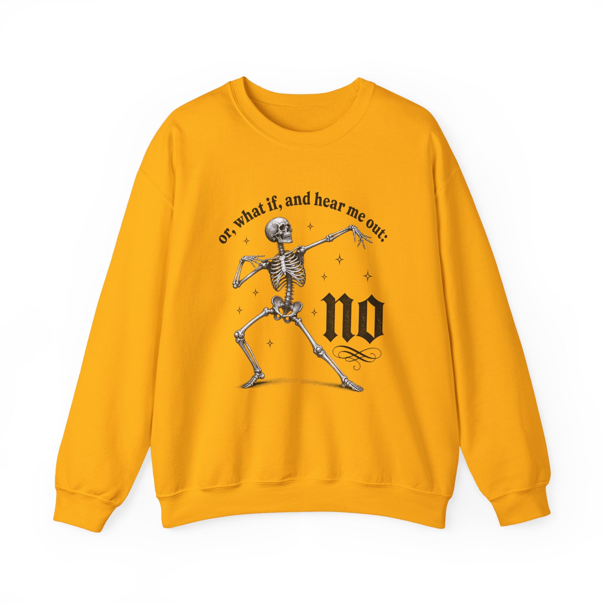 Or What If And Hear Me Out Sweatshirt - Gildan
