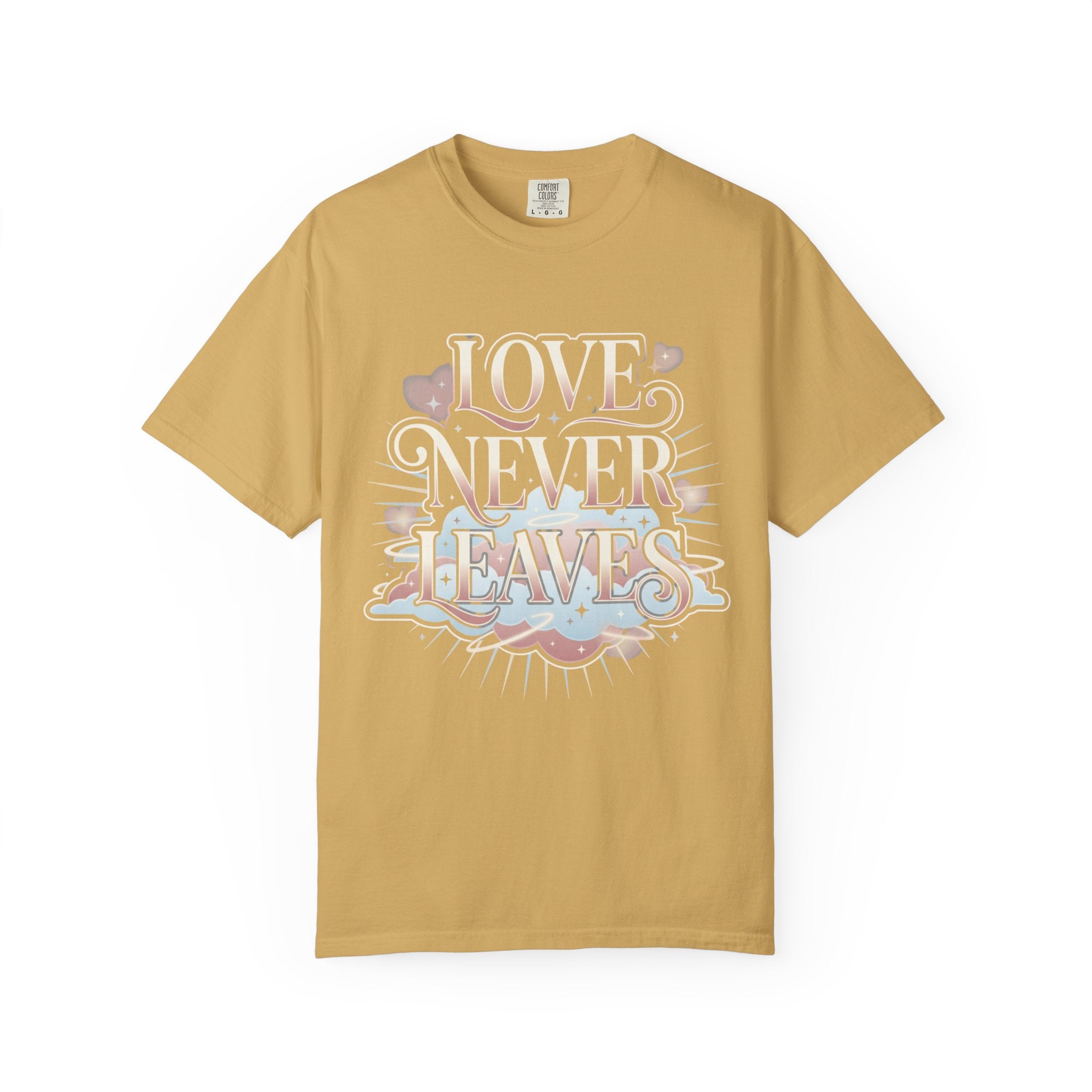 Love Never Leaves Tee - Comfort Colors