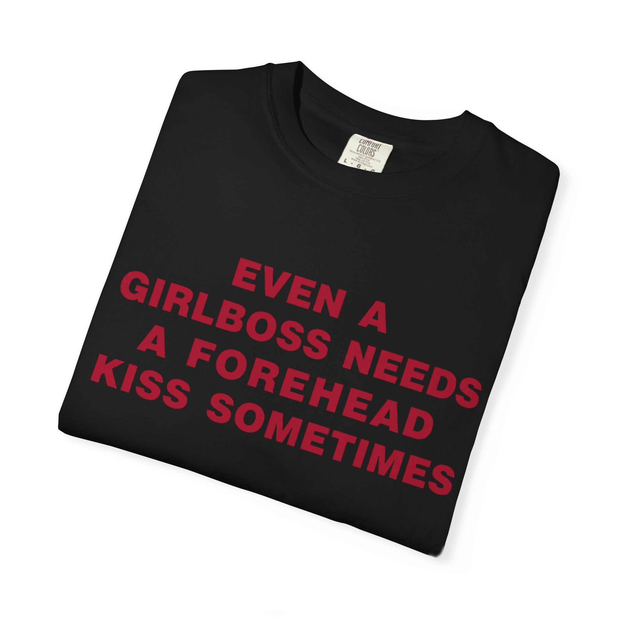 Even a Girl Boss Tee - Comfort Colors