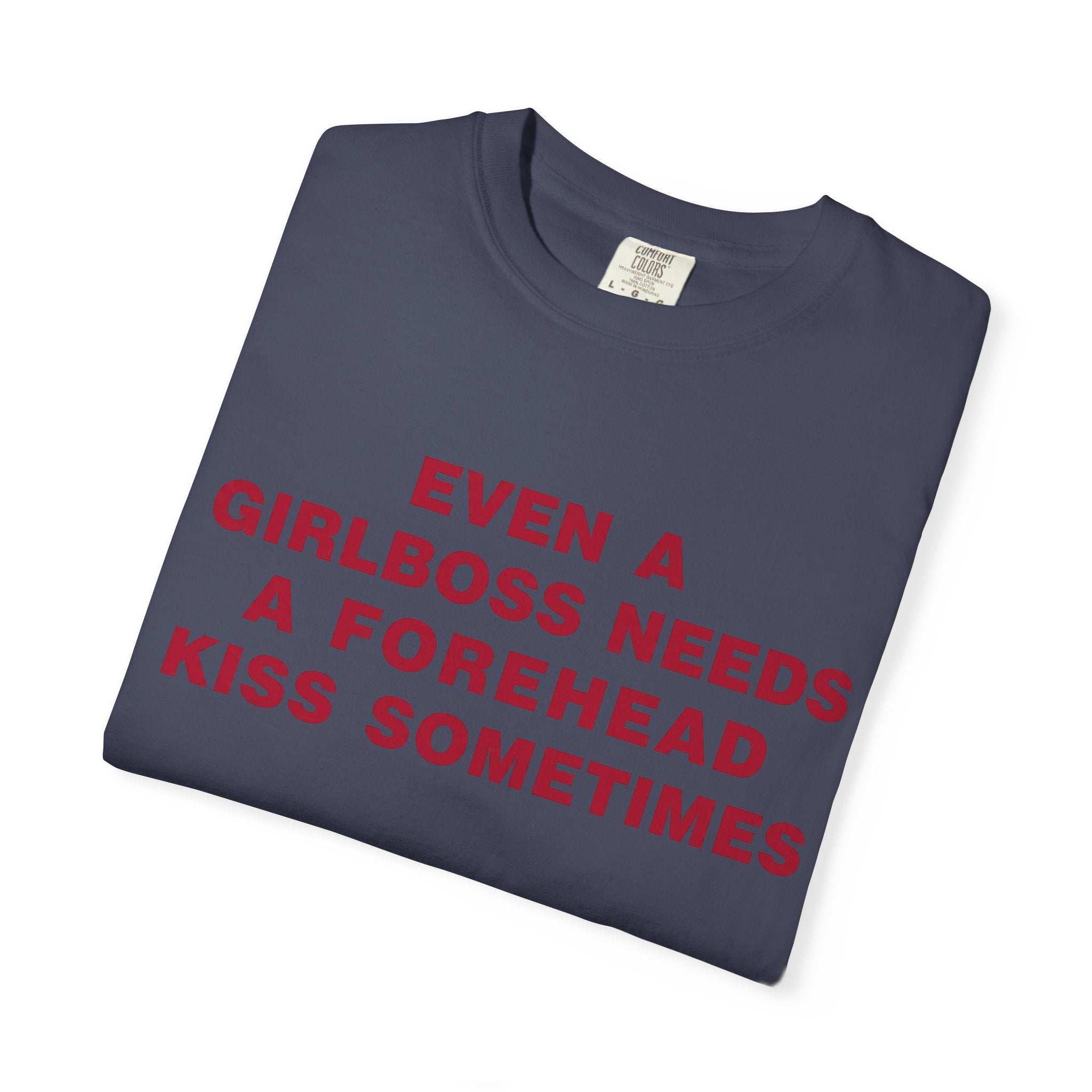 Even a Girl Boss Tee - Comfort Colors