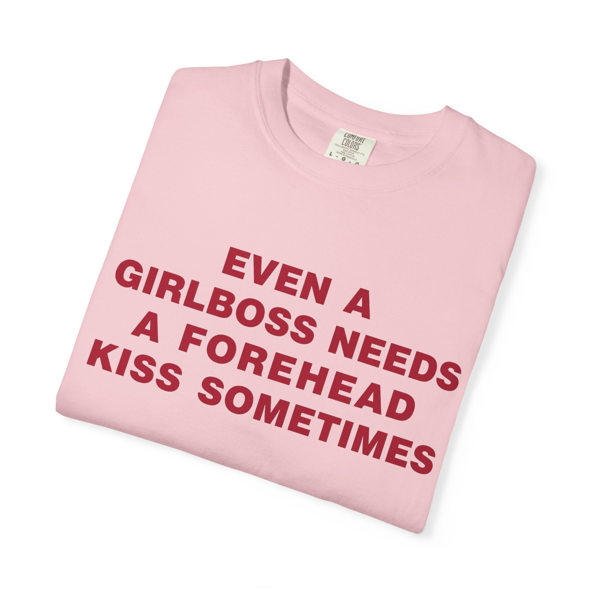 Even a Girl Boss Tee - Comfort Colors