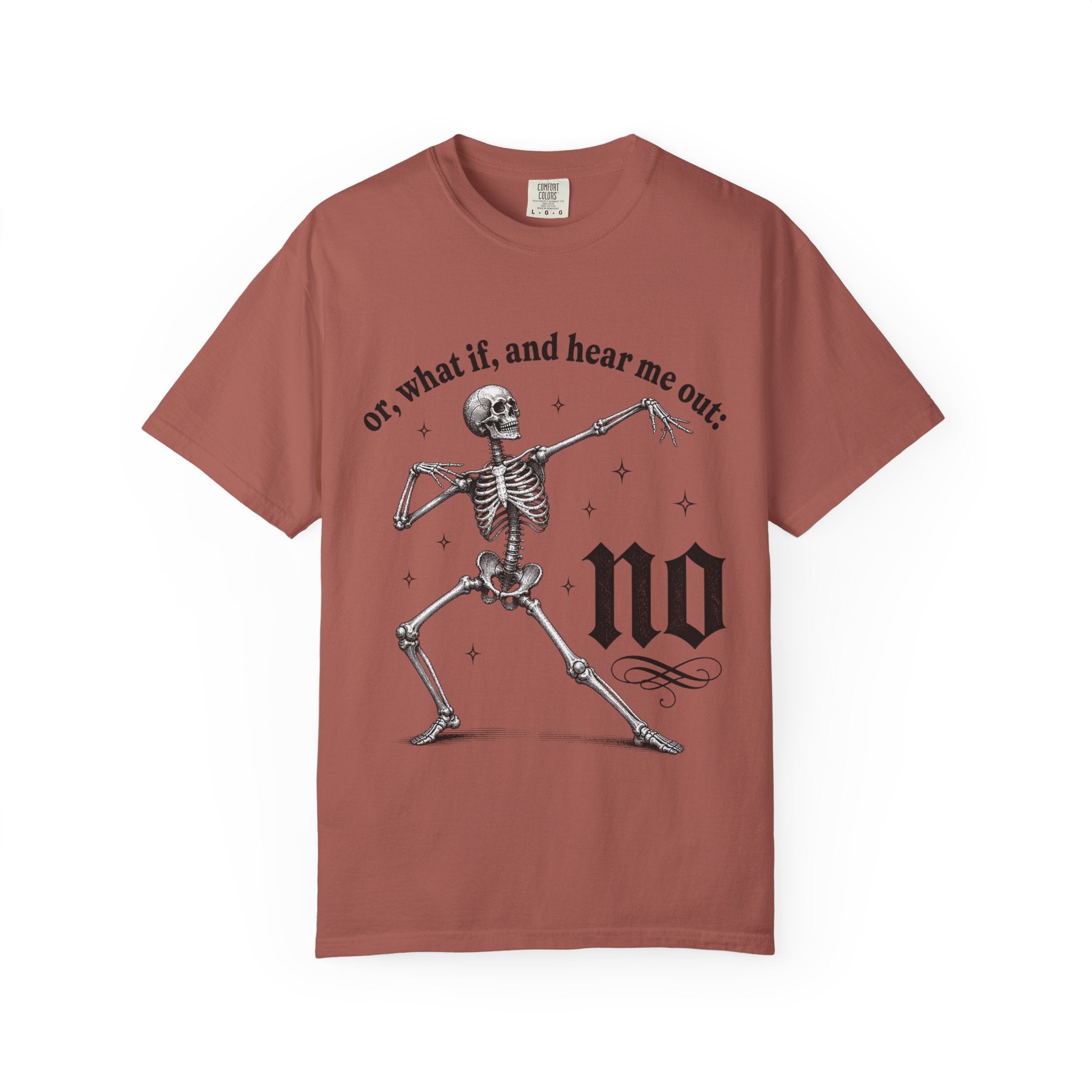 Or What If Hear Me Out Tee - Comfort Colors