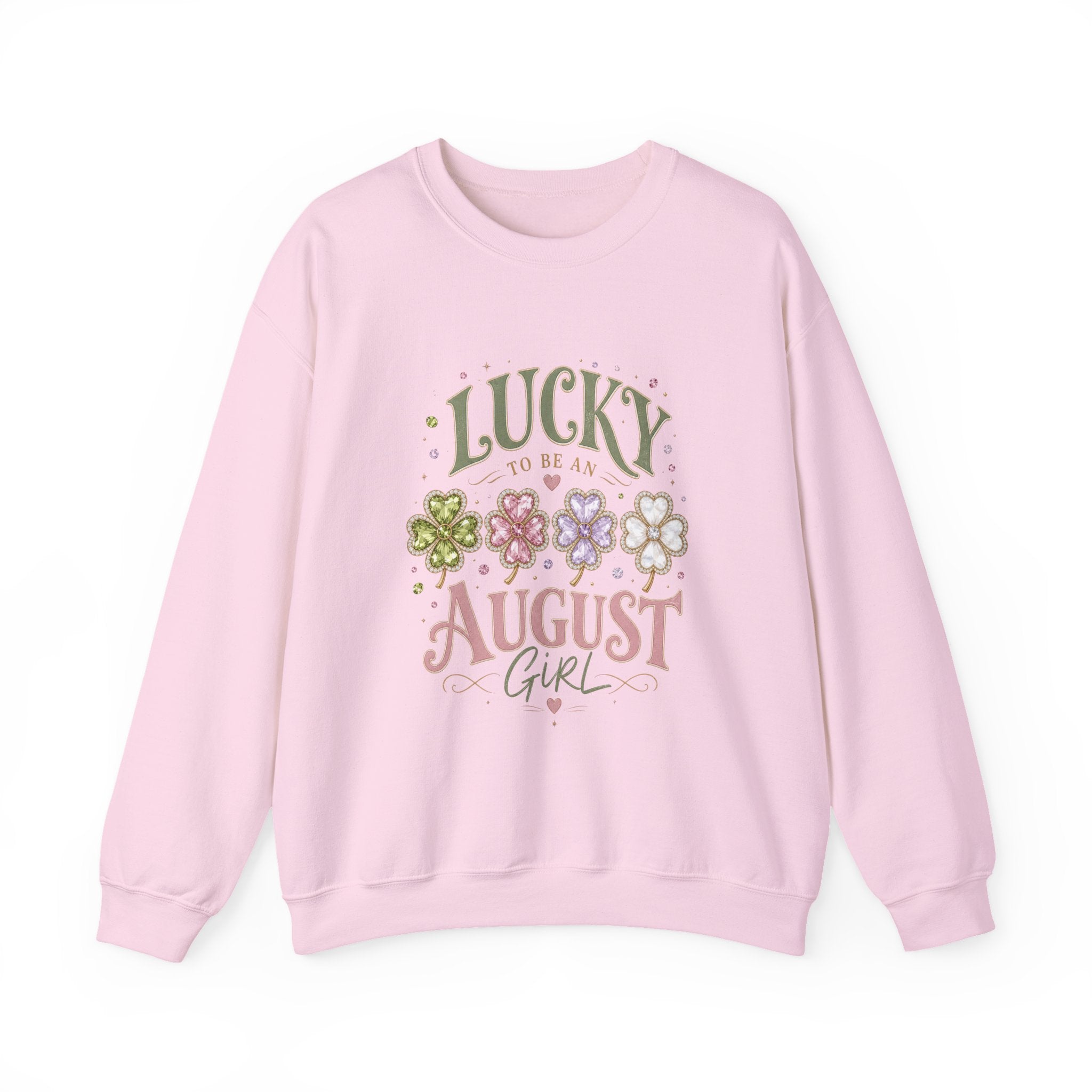 Lucky To Be An August Girl Sweatshirt