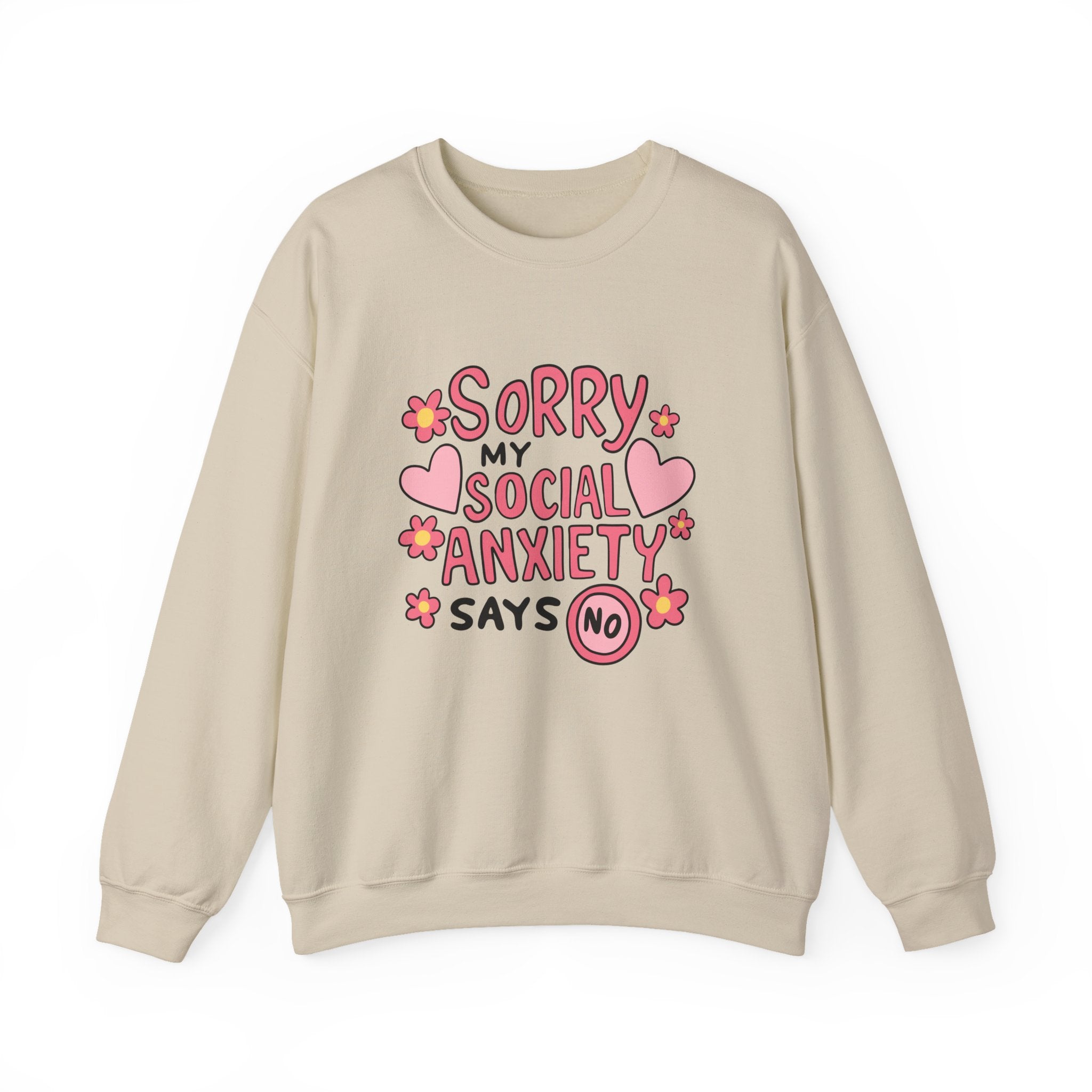 My Social Anxiety Says No Sweatshirt