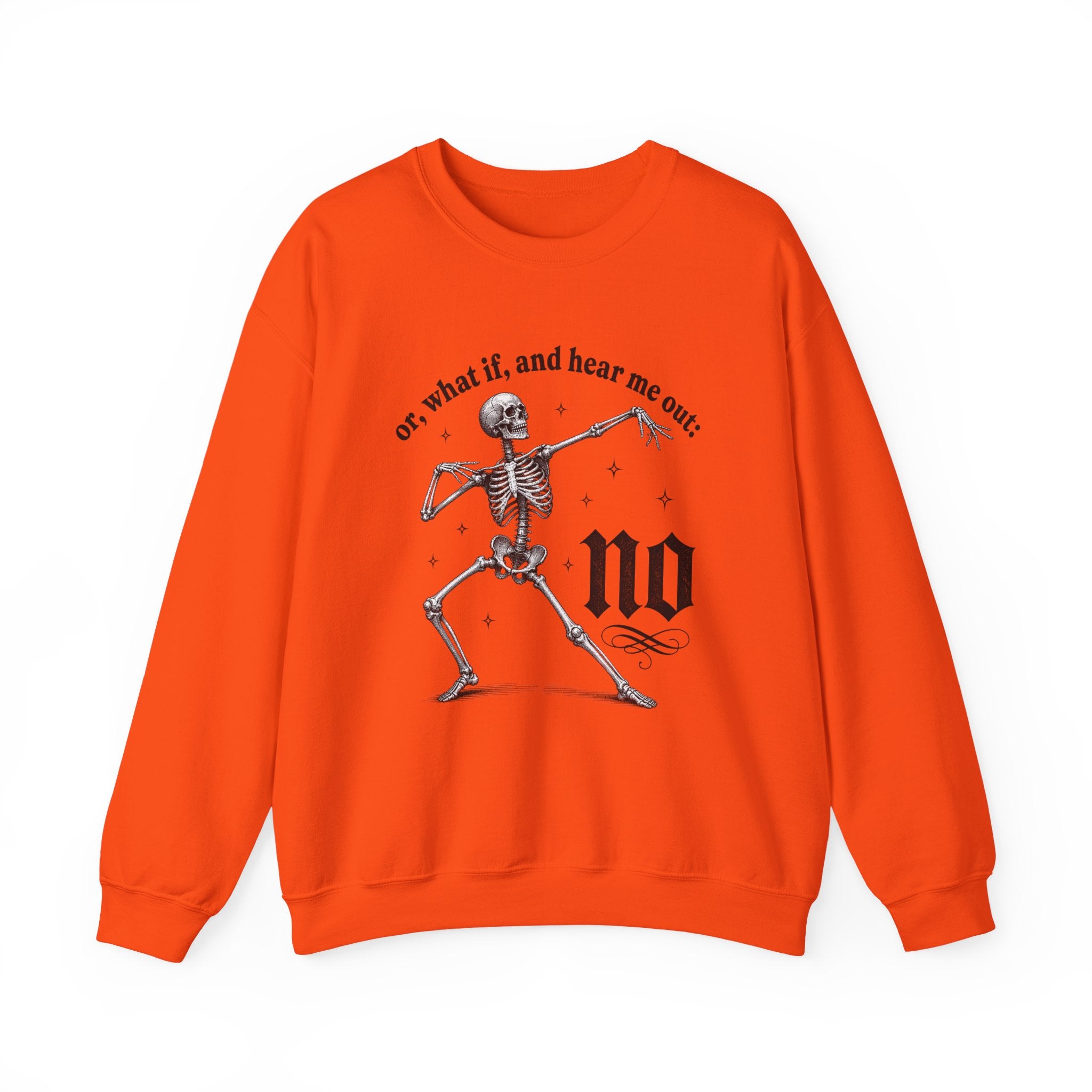 Or What If And Hear Me Out Sweatshirt - Gildan