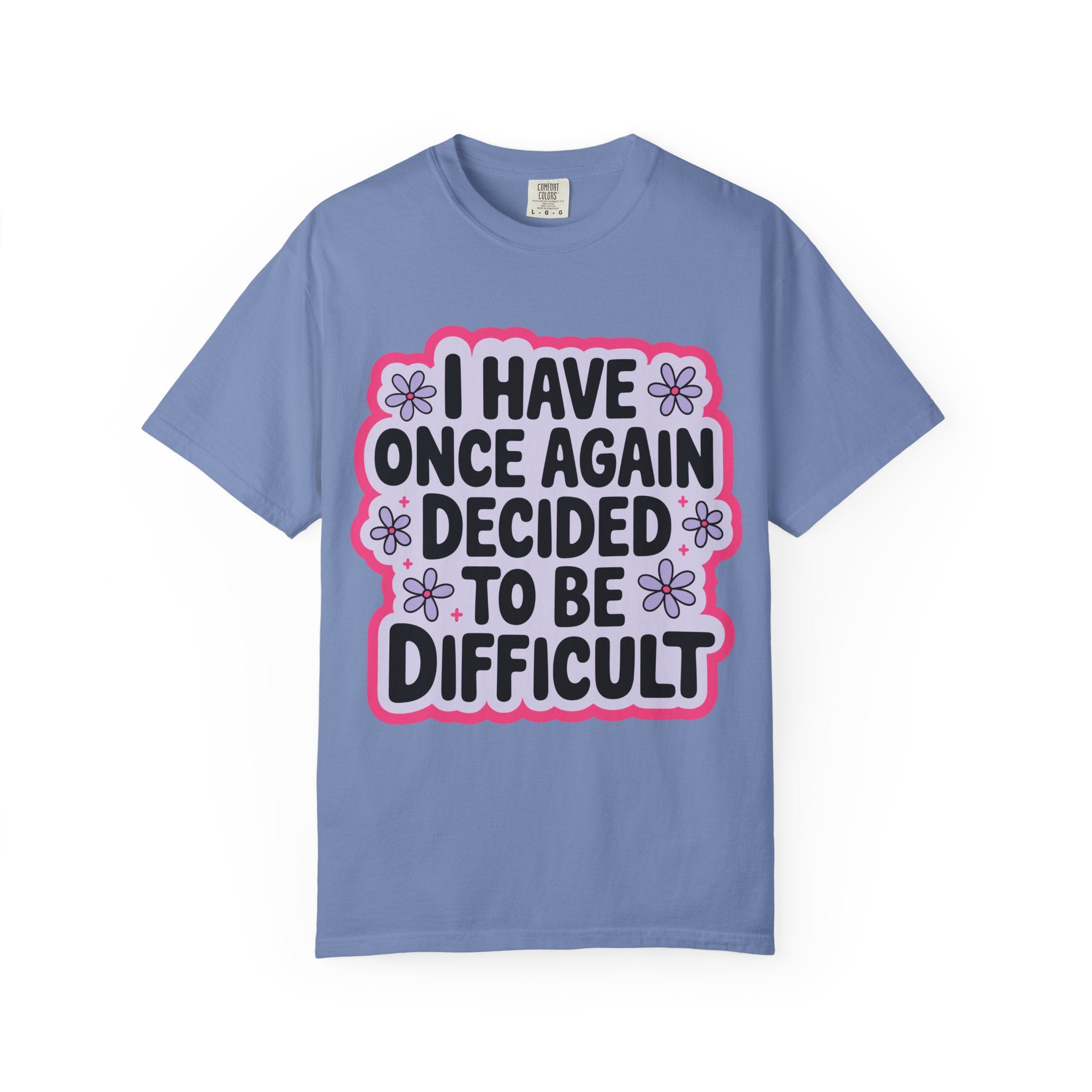 I Have Decided Once Again Tee - Comfort Colors