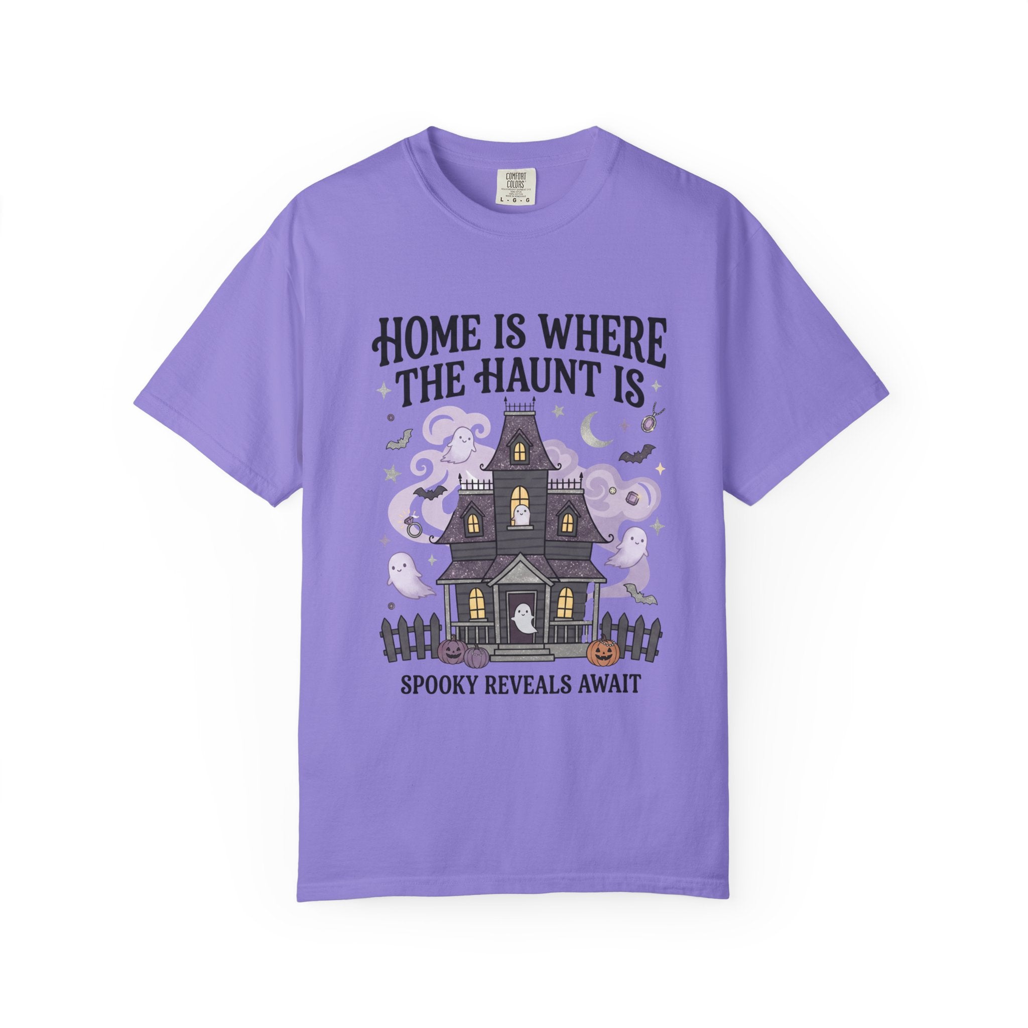 Home Is Where The Haunt Is Tee - Comfort Colors