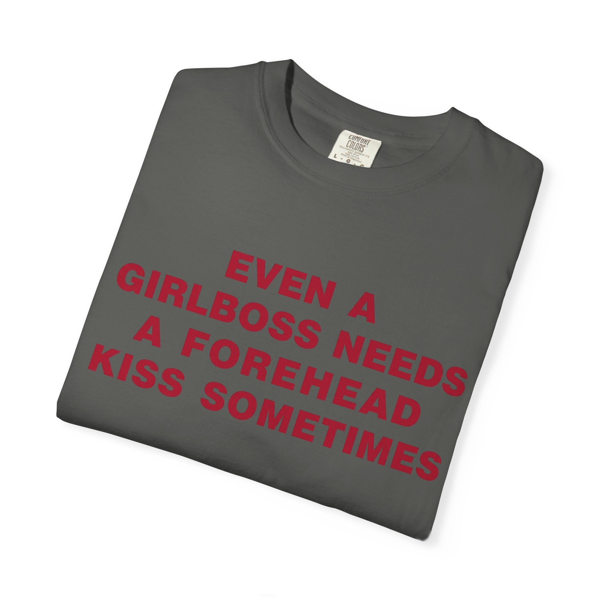 Even a Girl Boss Tee - Comfort Colors