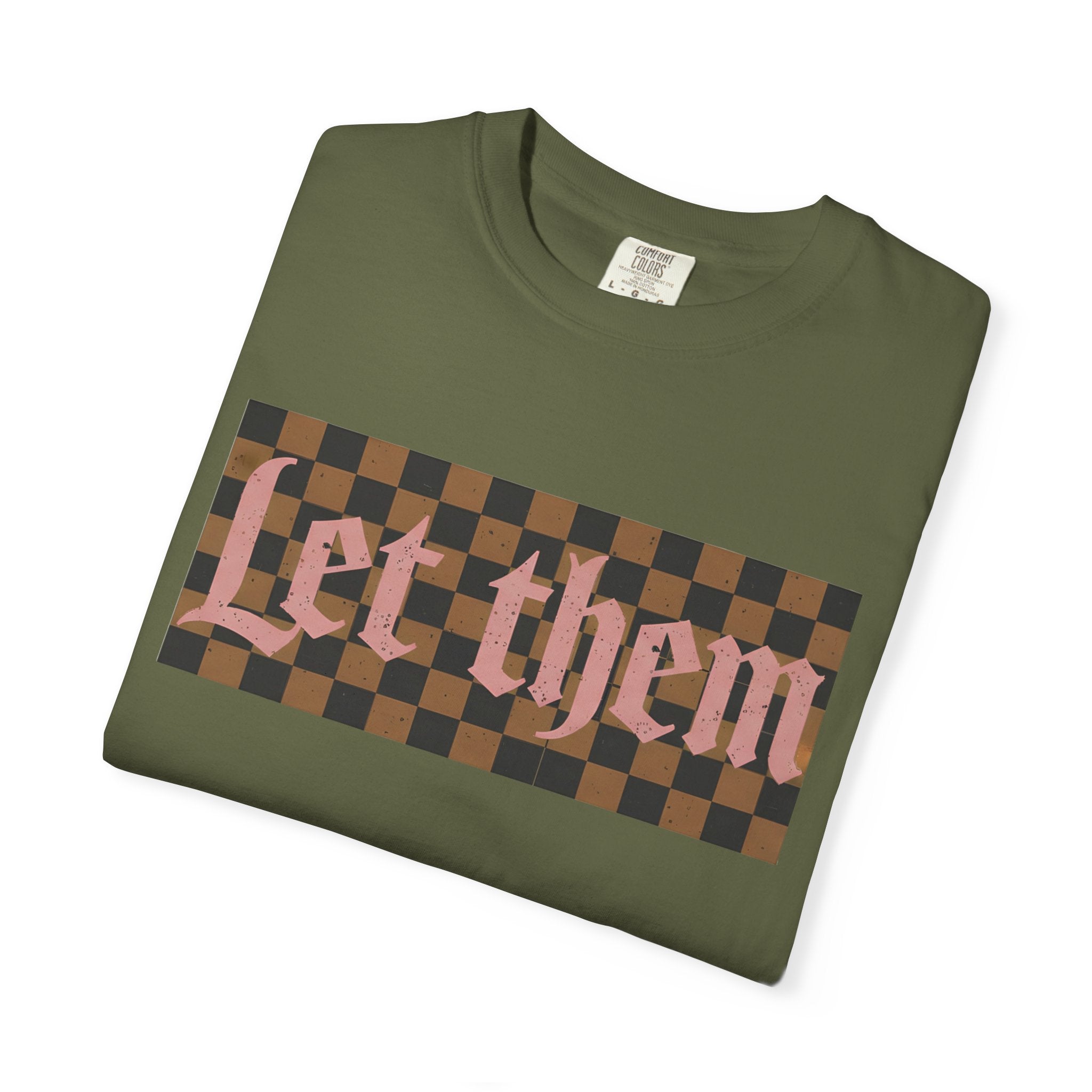 Let Them Tee - Comfort Colors