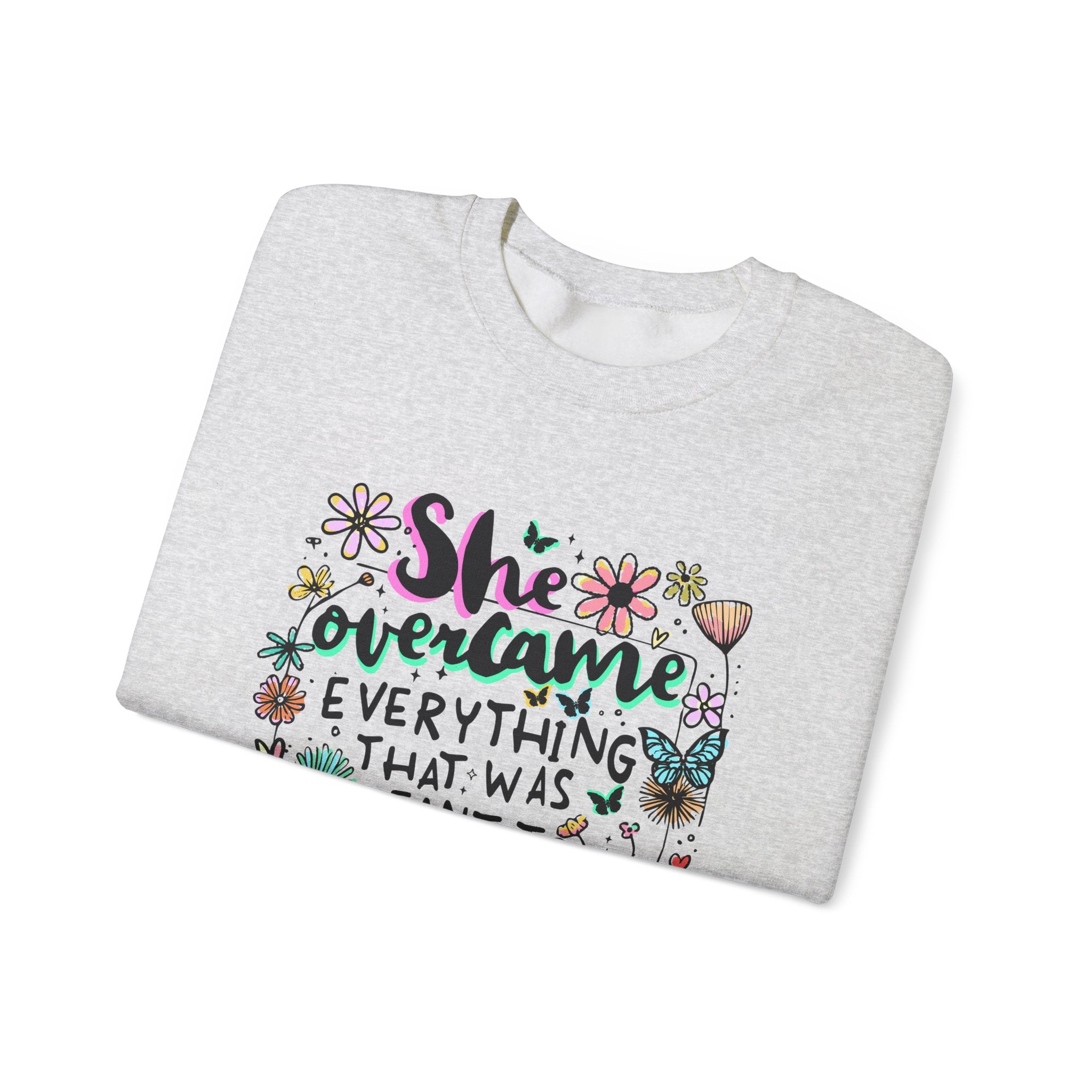 She Overcame Everything Sweatshirt