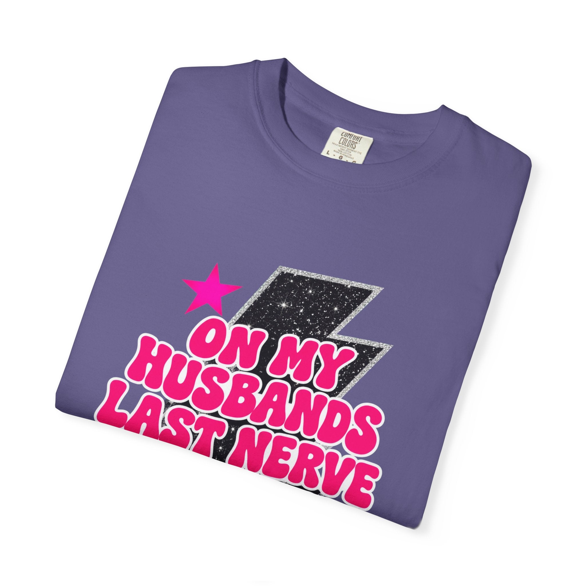 On My Husbands Last Nerve Hallelujah Tee - Comfort Colors