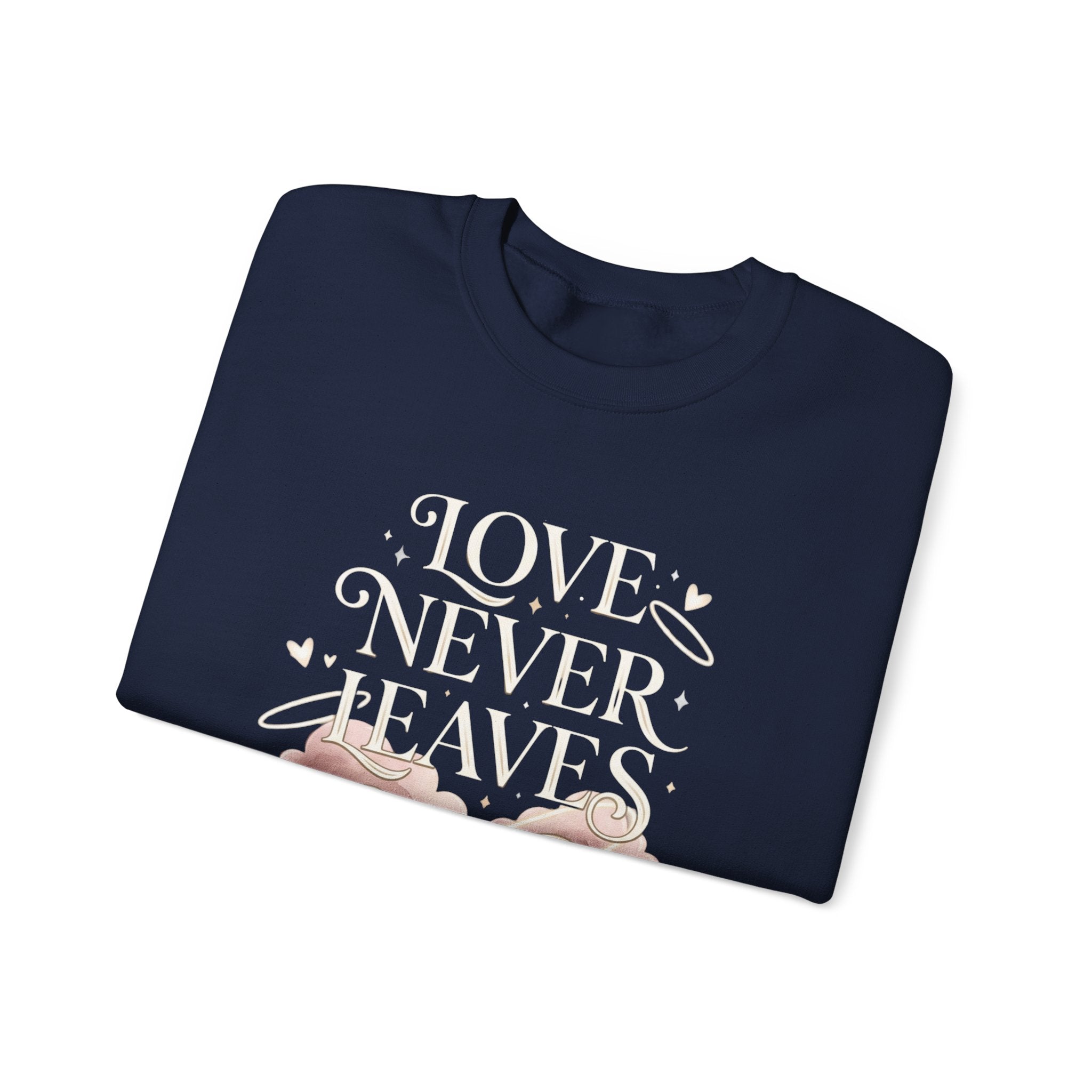 Love Never Leaves Sweatshirt - Gildan