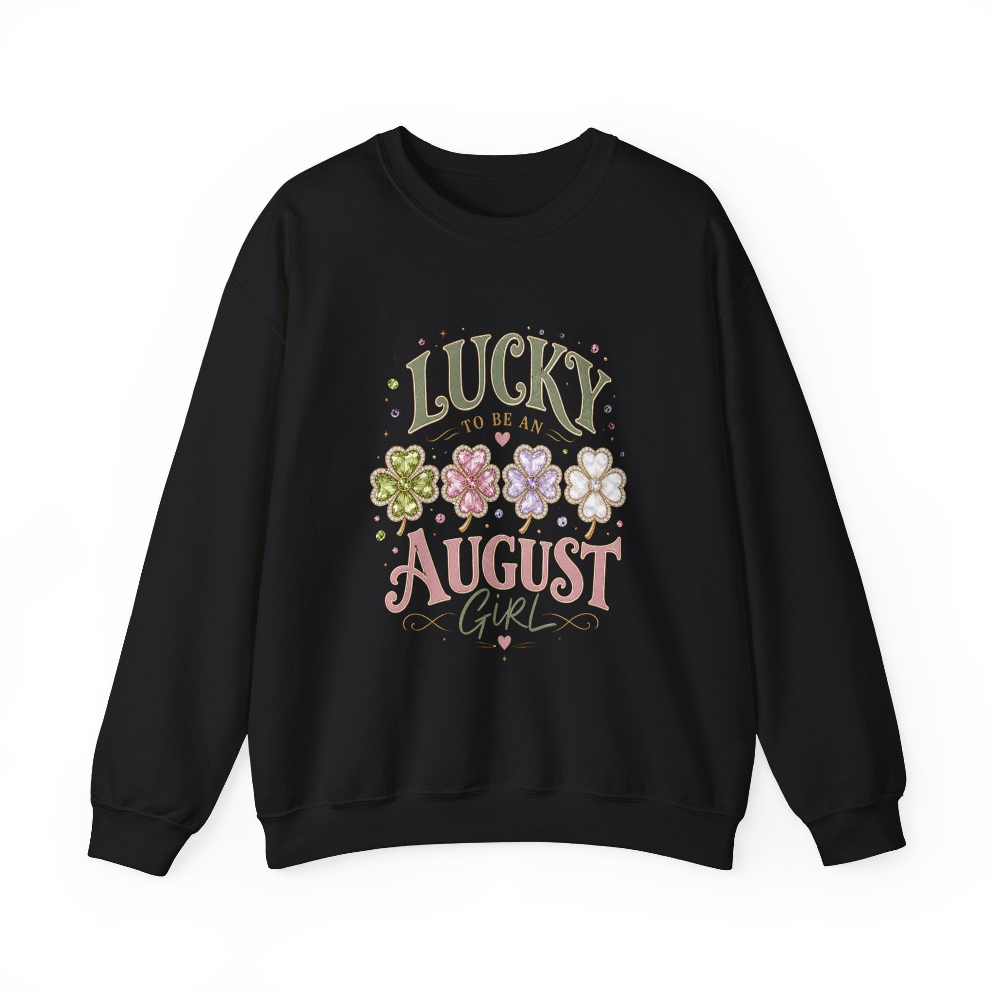 Lucky To Be An August Girl Sweatshirt