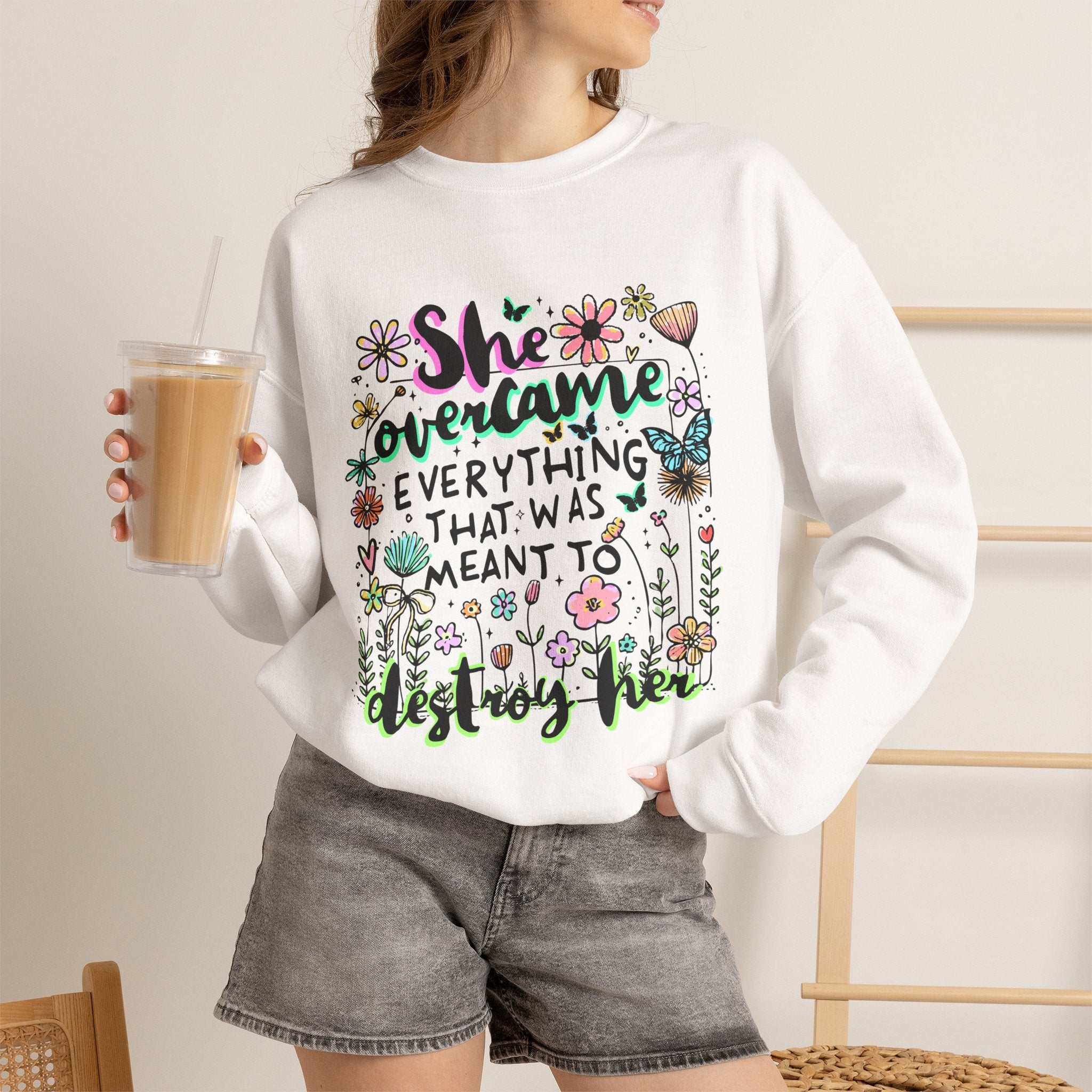 She Overcame Everything Sweatshirt