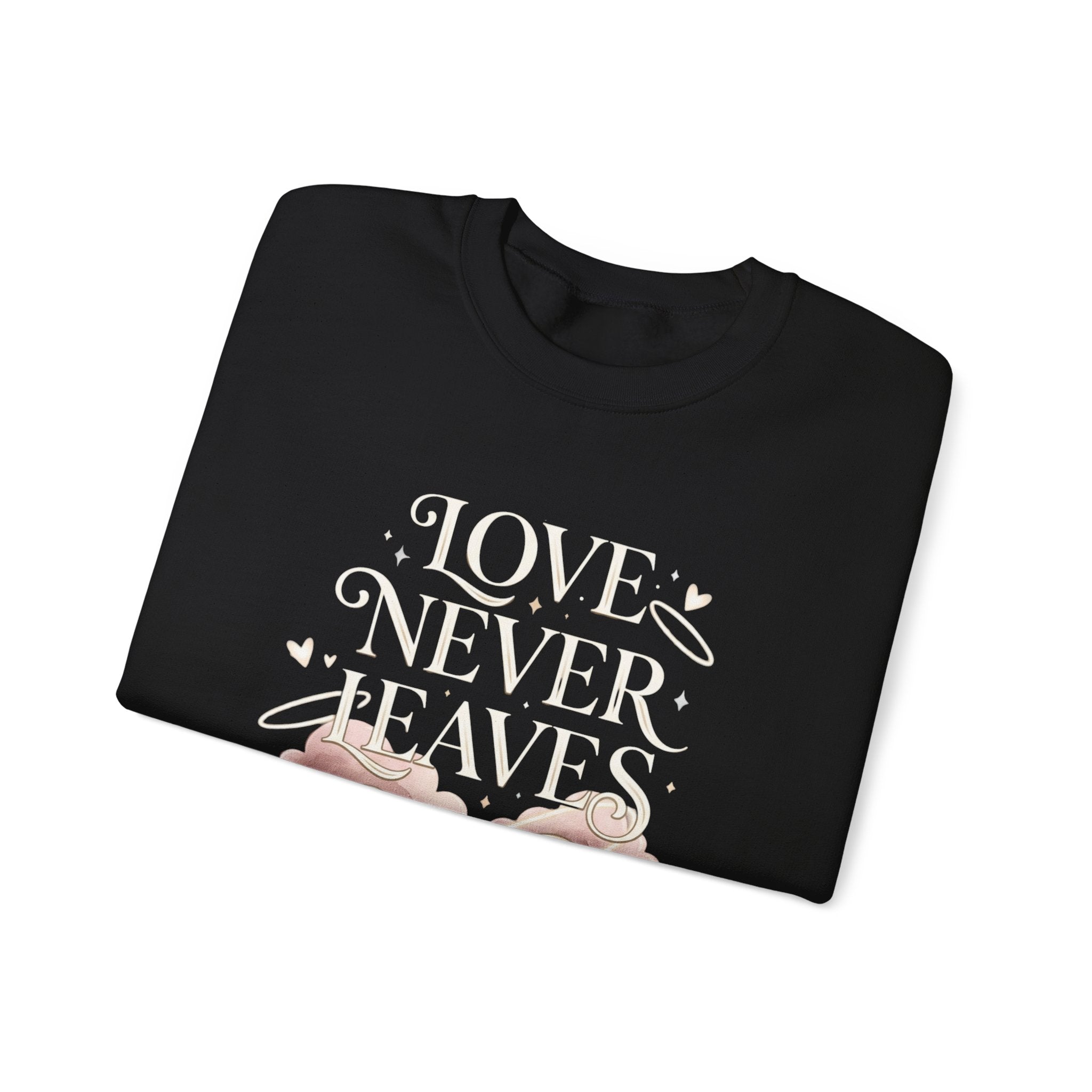 Love Never Leaves Sweatshirt - Gildan
