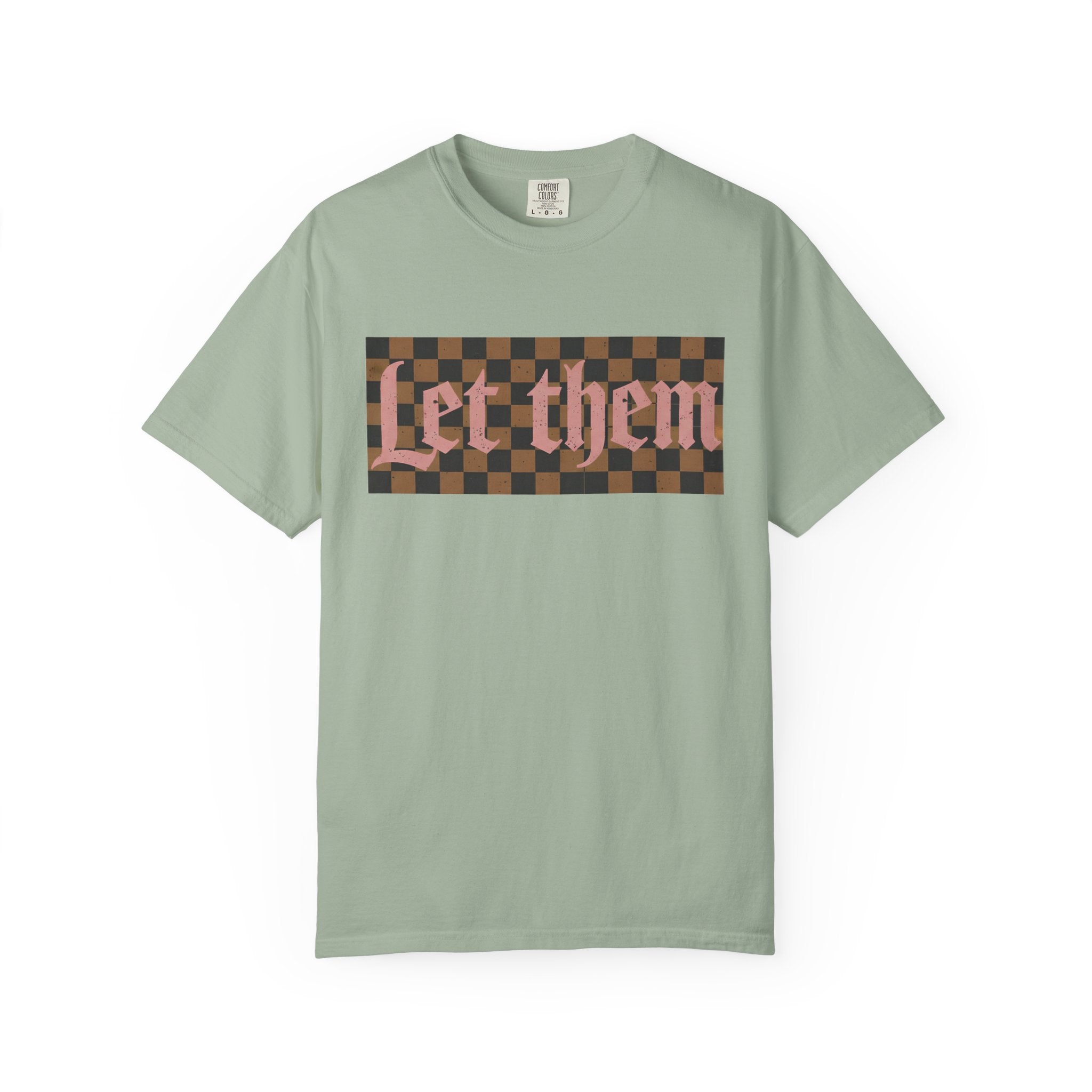 Let Them Tee - Comfort Colors