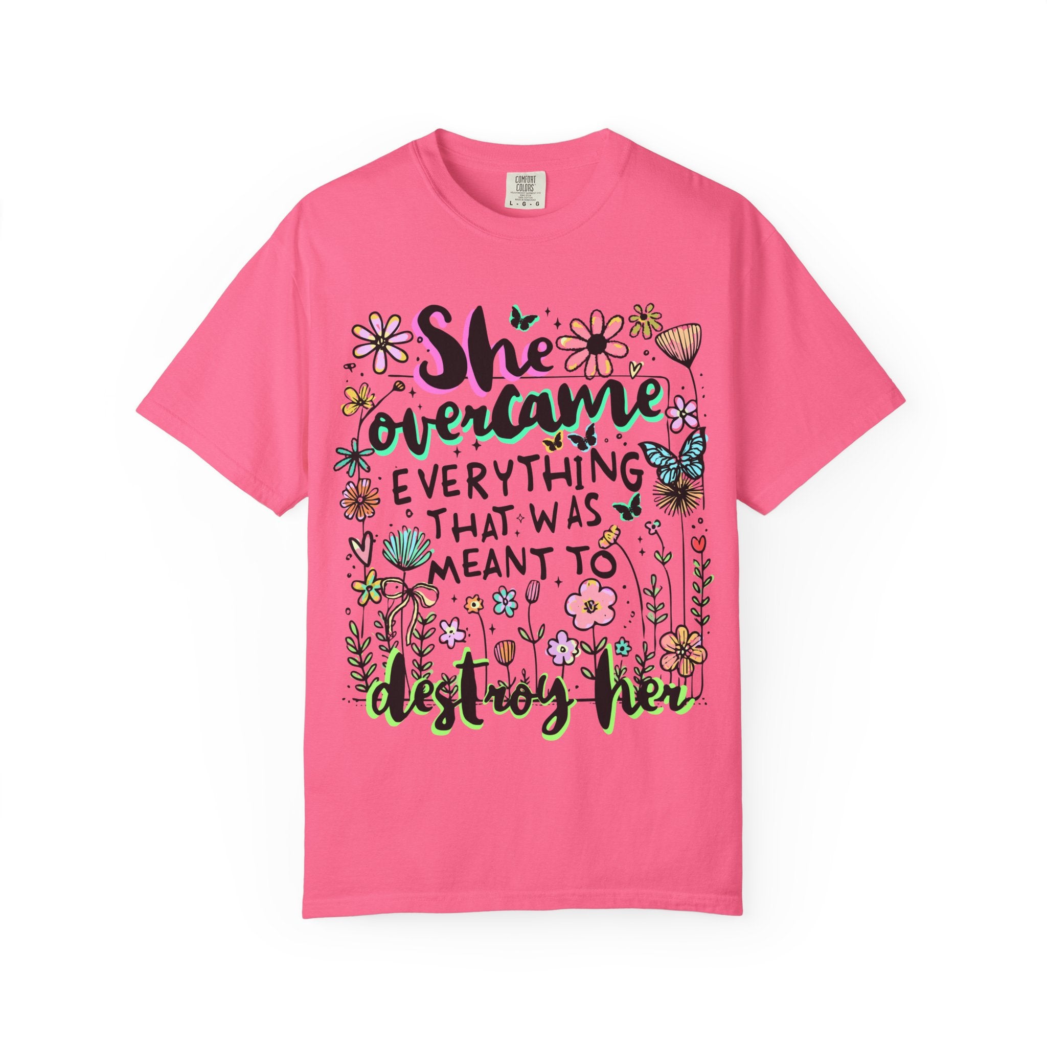 She Overcame Everything Tee - Comfort Colors