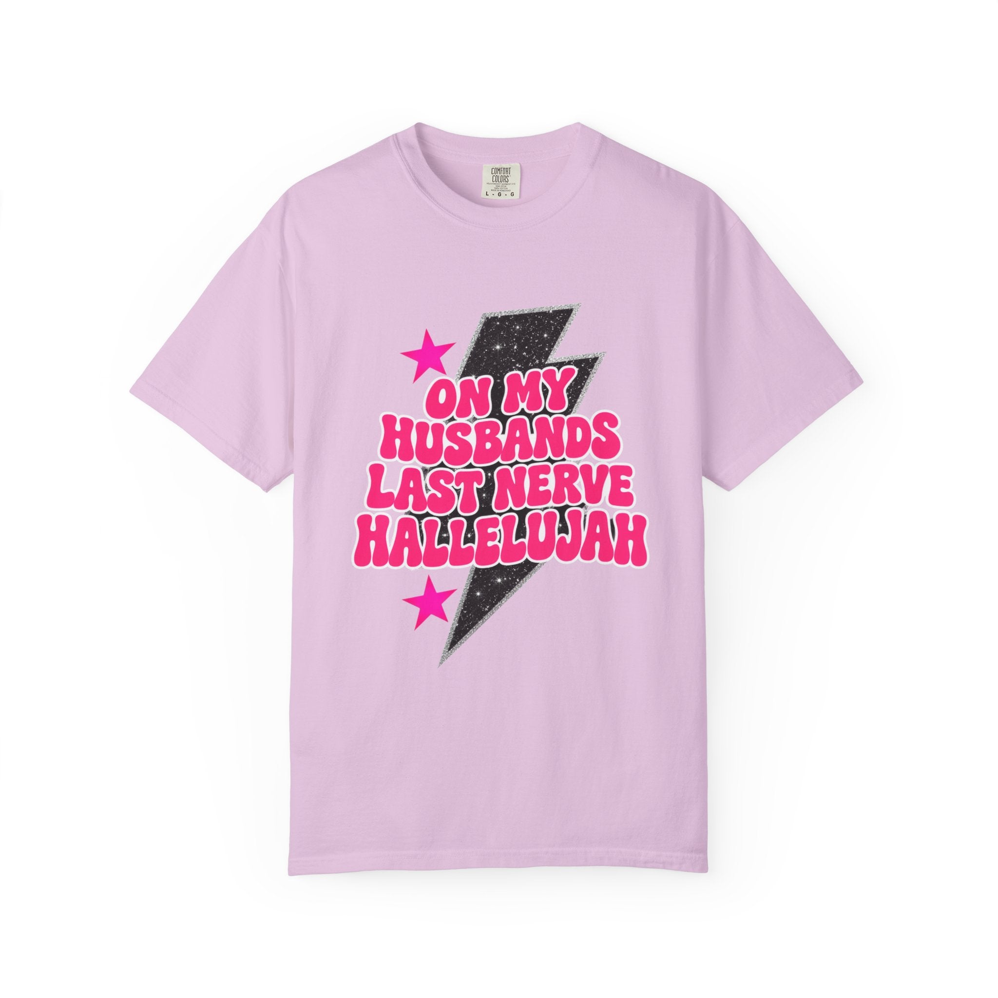 On My Husbands Last Nerve Hallelujah Tee - Comfort Colors