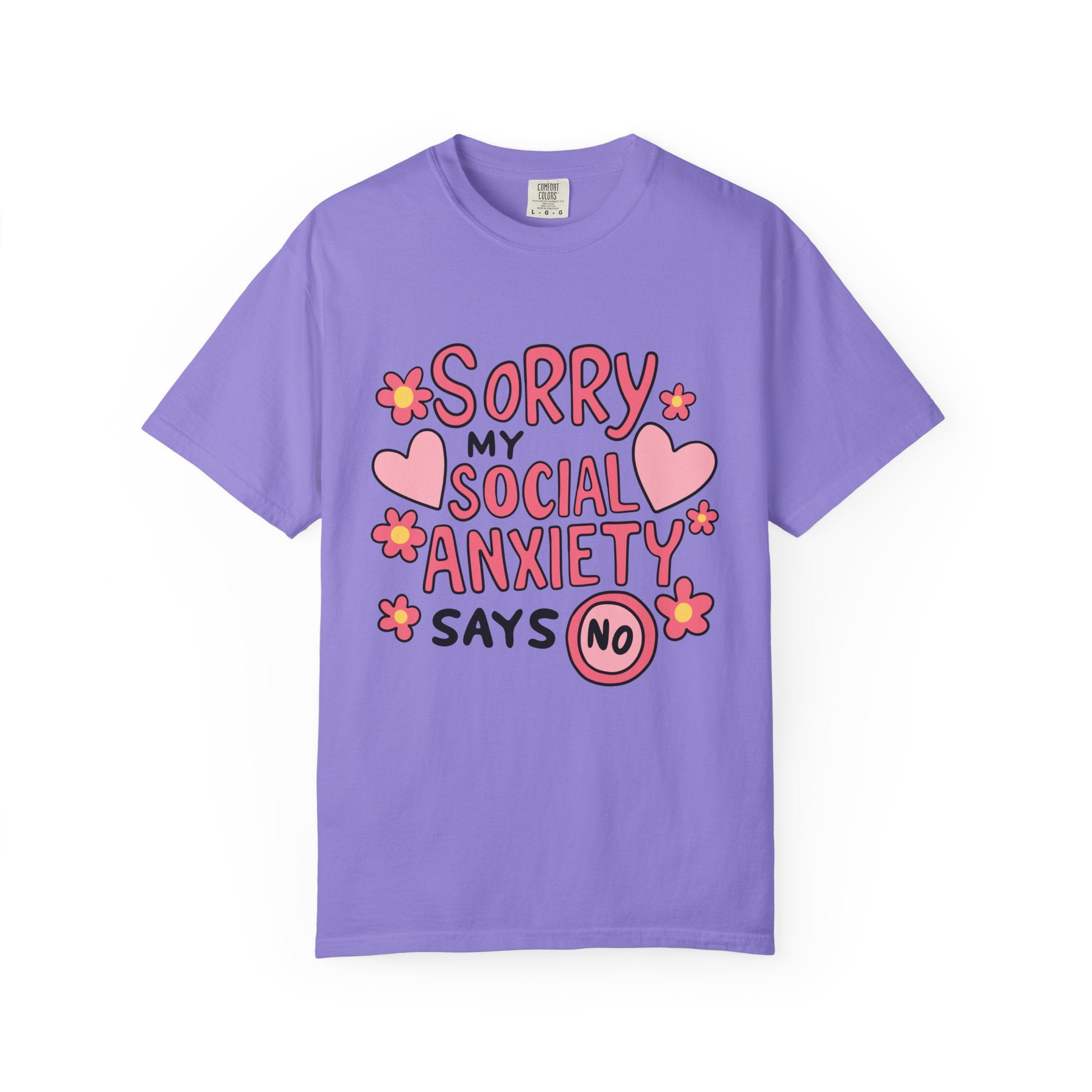My Social Anxiety Says No Tee - Comfort Colors