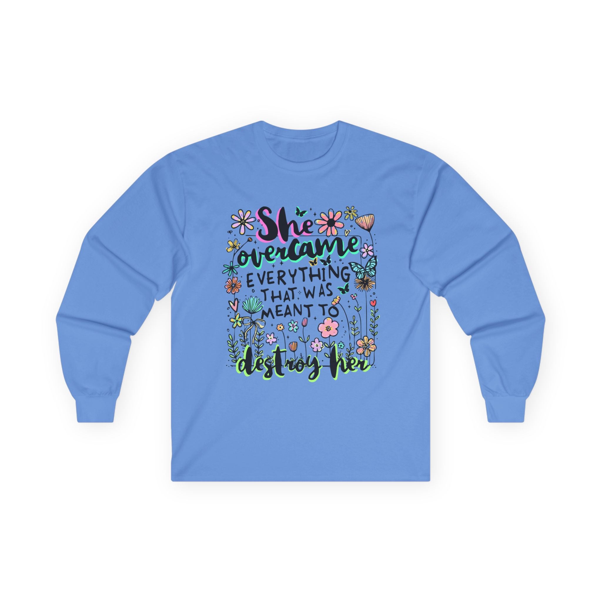She Overcame Everything Long Sleeve Tee