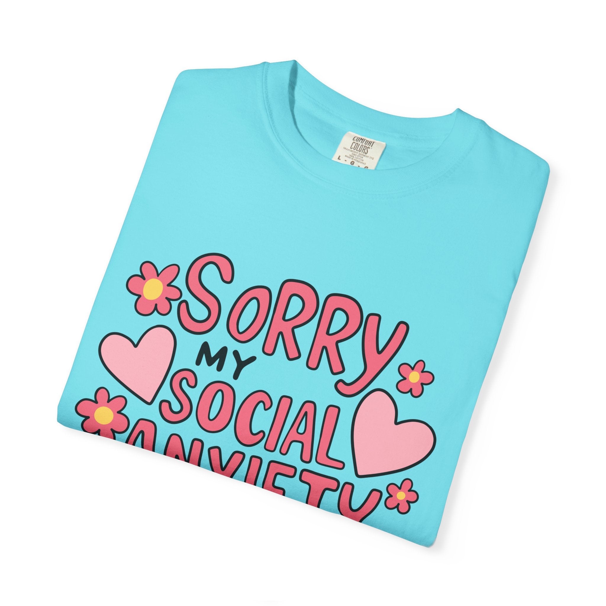 My Social Anxiety Says No Tee - Comfort Colors