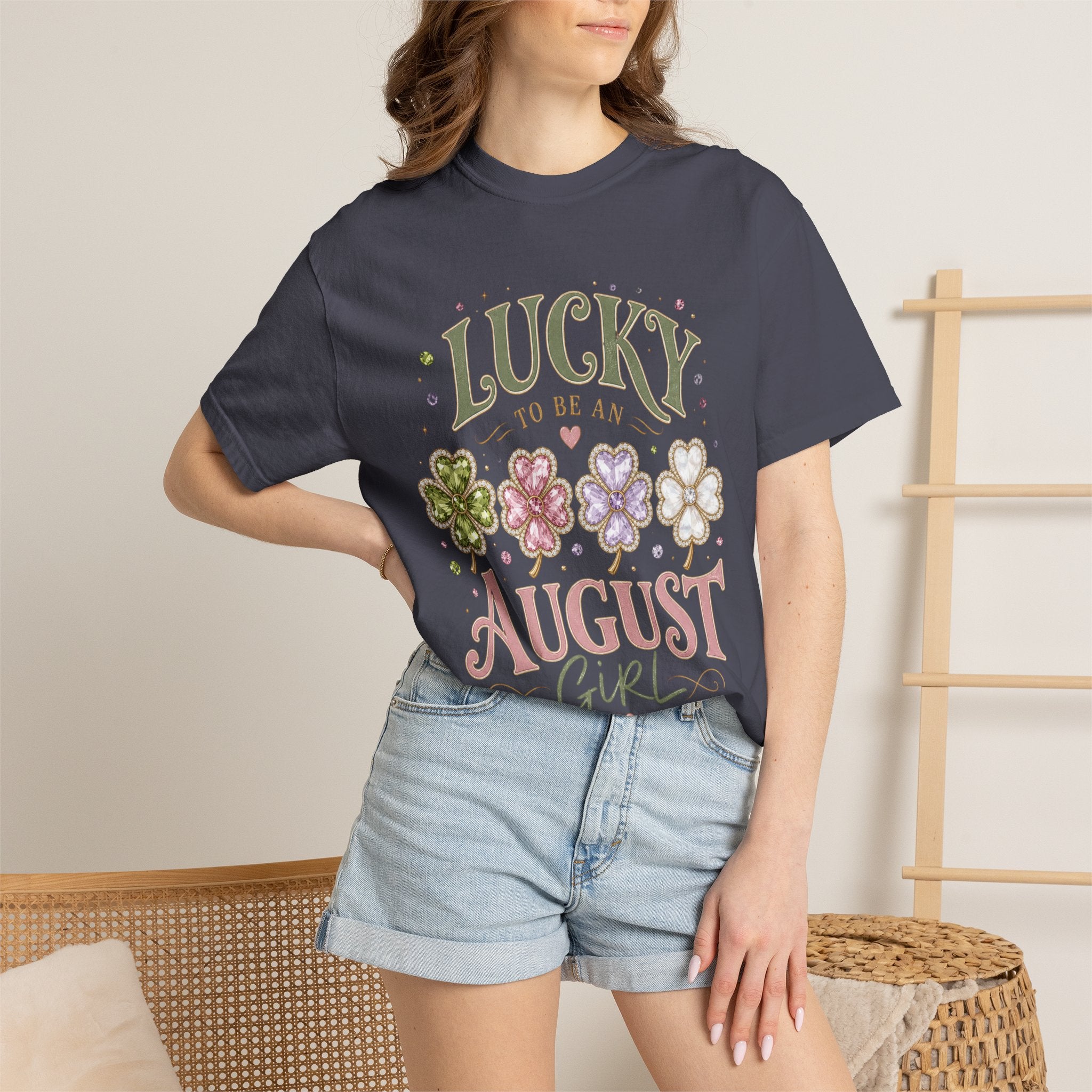 Lucky To Be an August Girl Tee - Comfort Colors