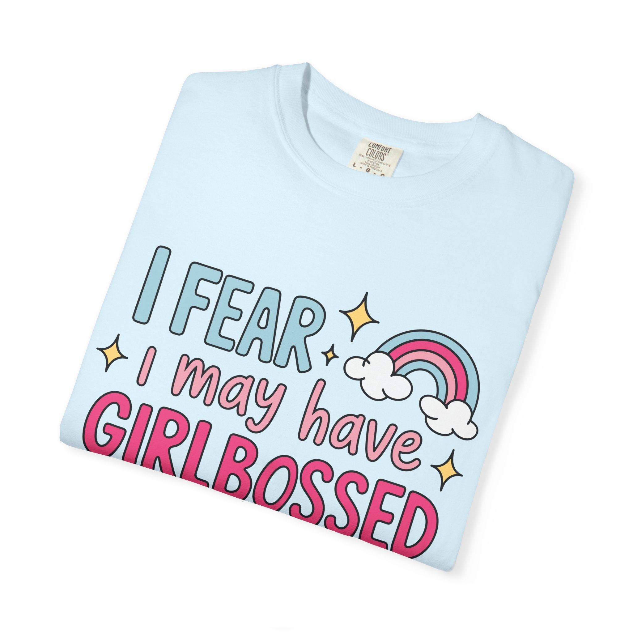 GirlBossed To Hard Tee - Comfort Colors