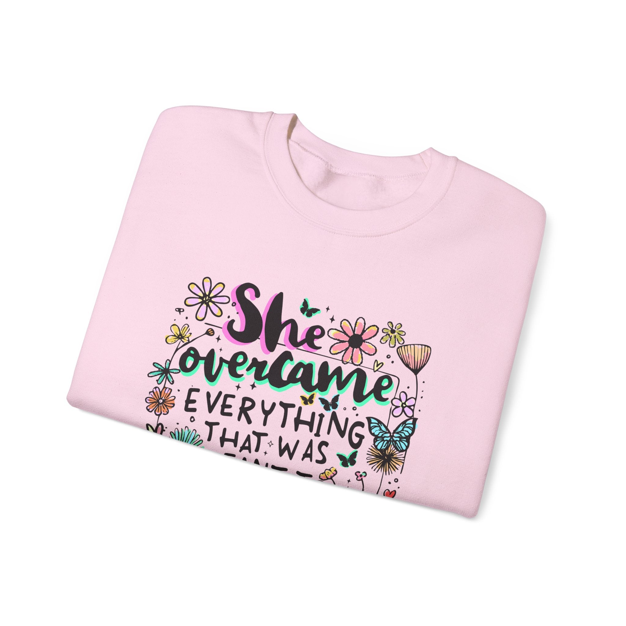 She Overcame Everything Sweatshirt