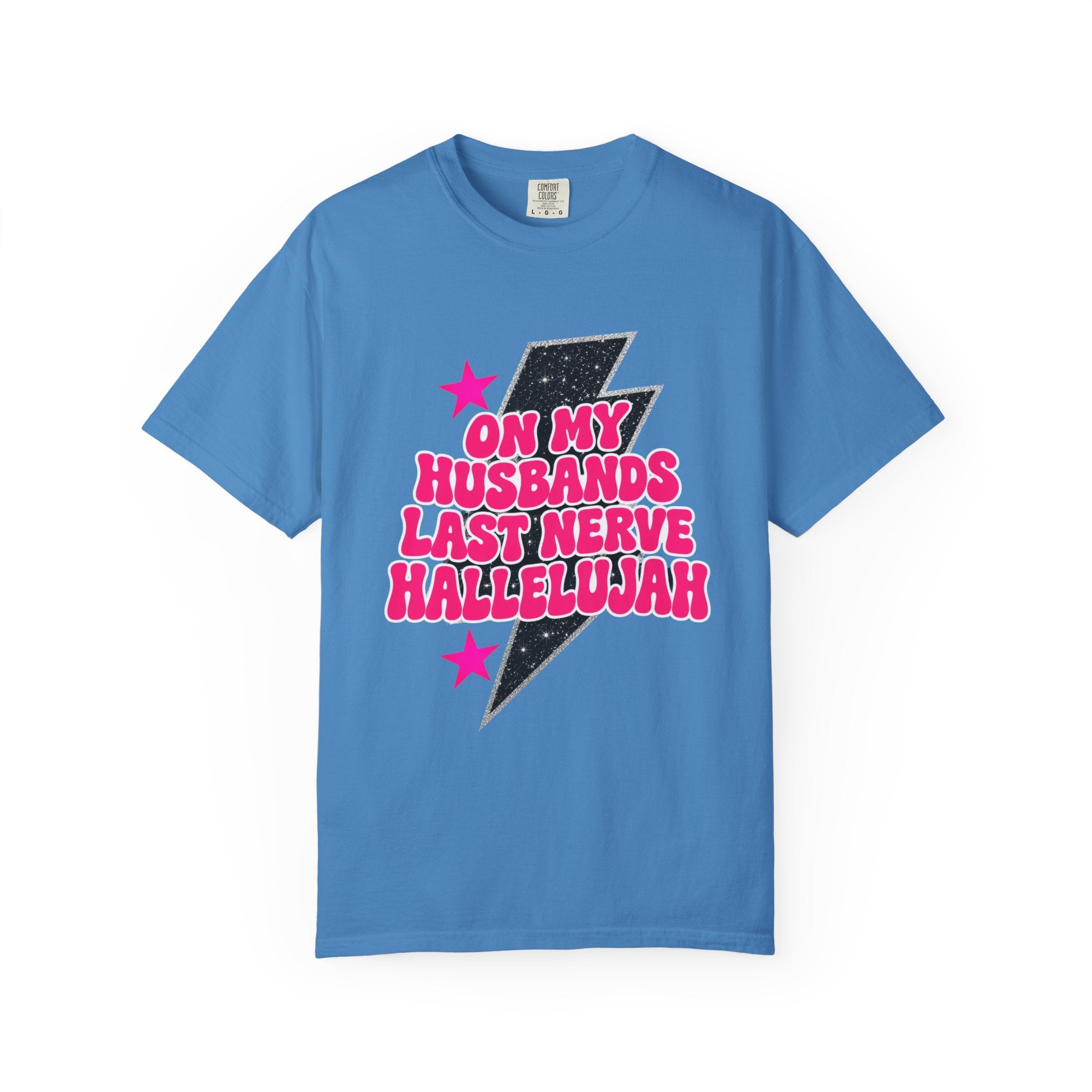 On My Husbands Last Nerve Hallelujah Tee - Comfort Colors
