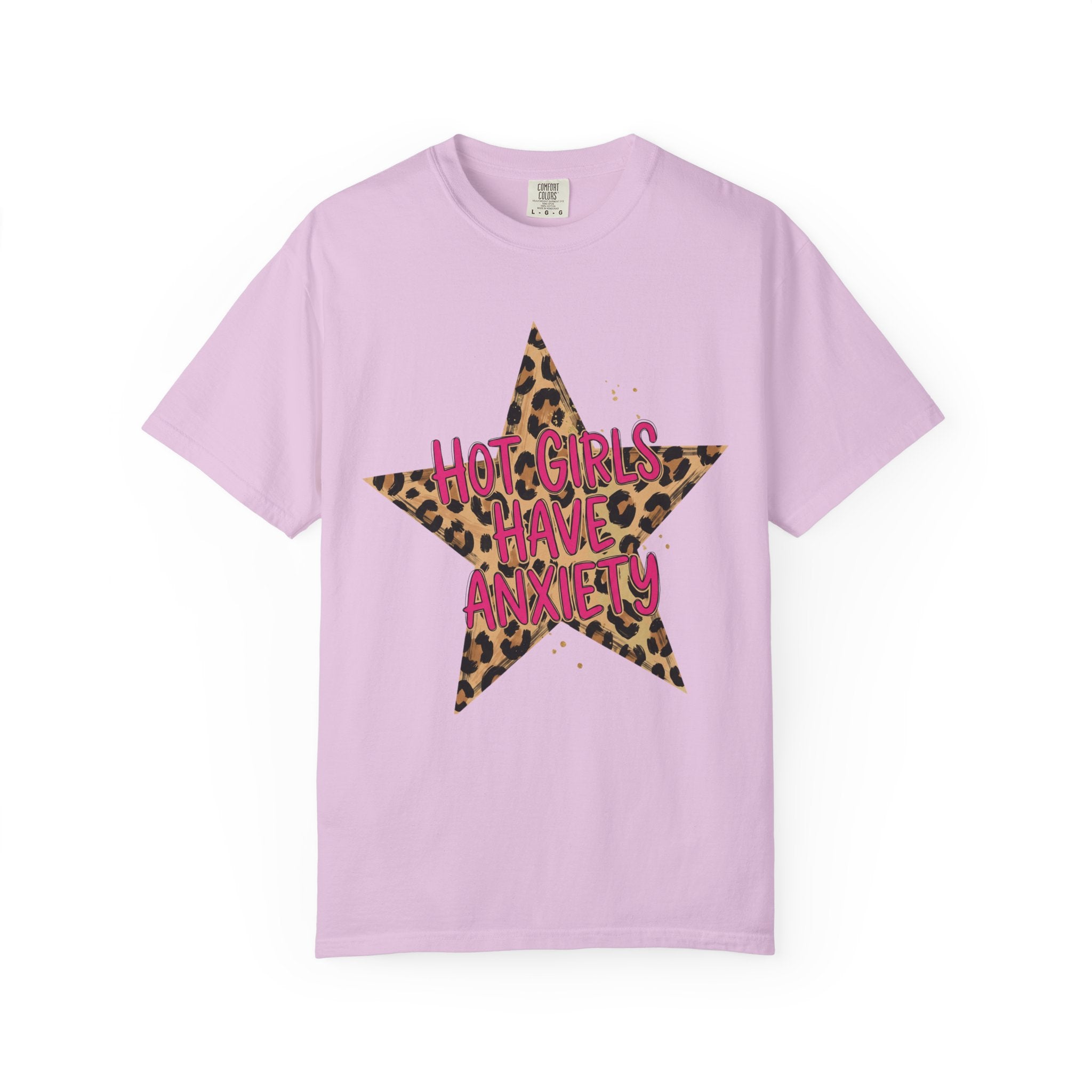 Hot Girls Have Anxiety Tee - Comfort Colors
