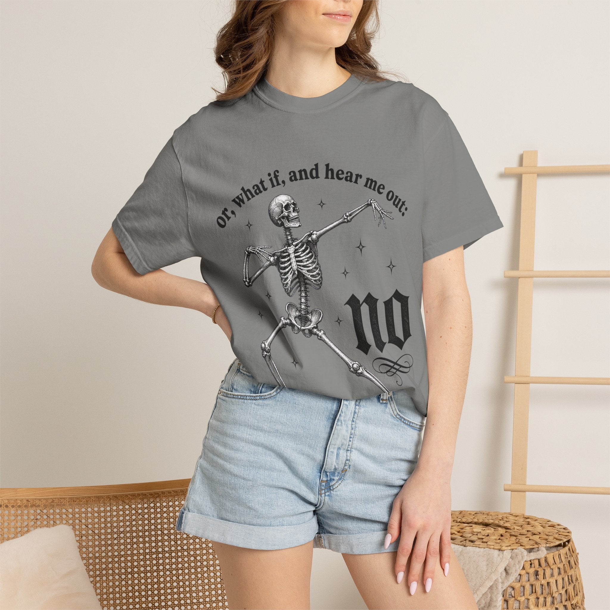 Or What If Hear Me Out Tee - Comfort Colors