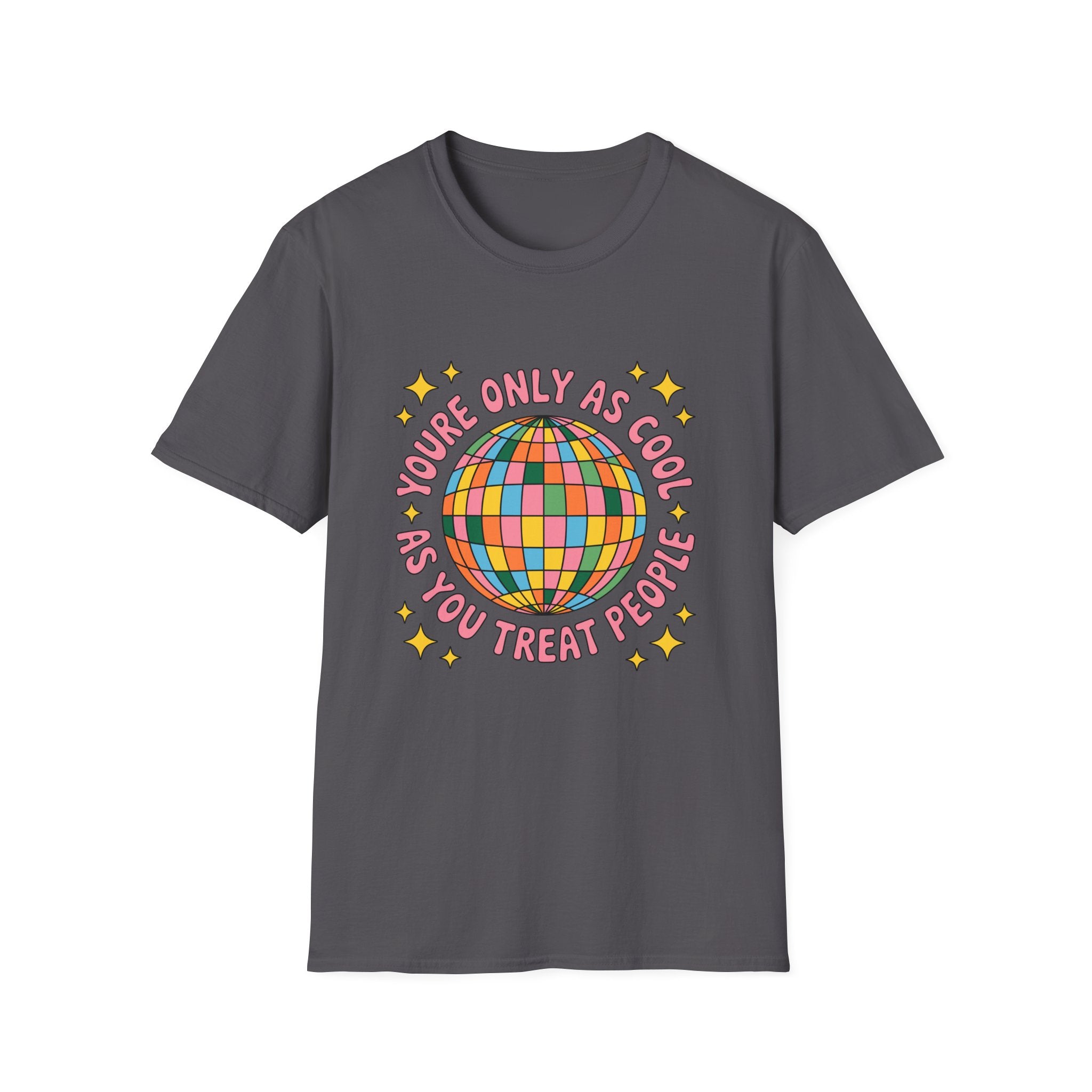 You're Only As Cool As Tee- Gildan