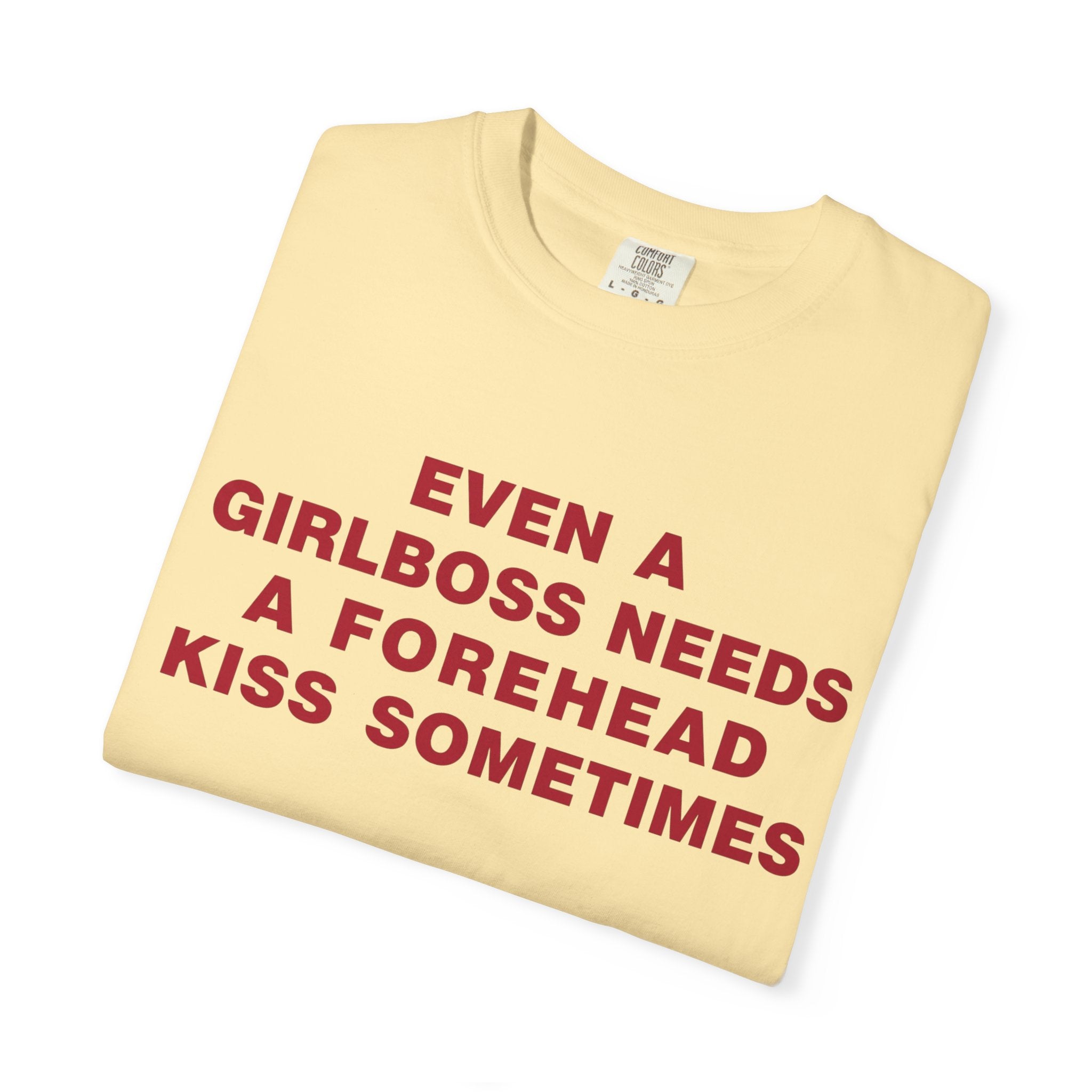 Even a Girl Boss Tee - Comfort Colors