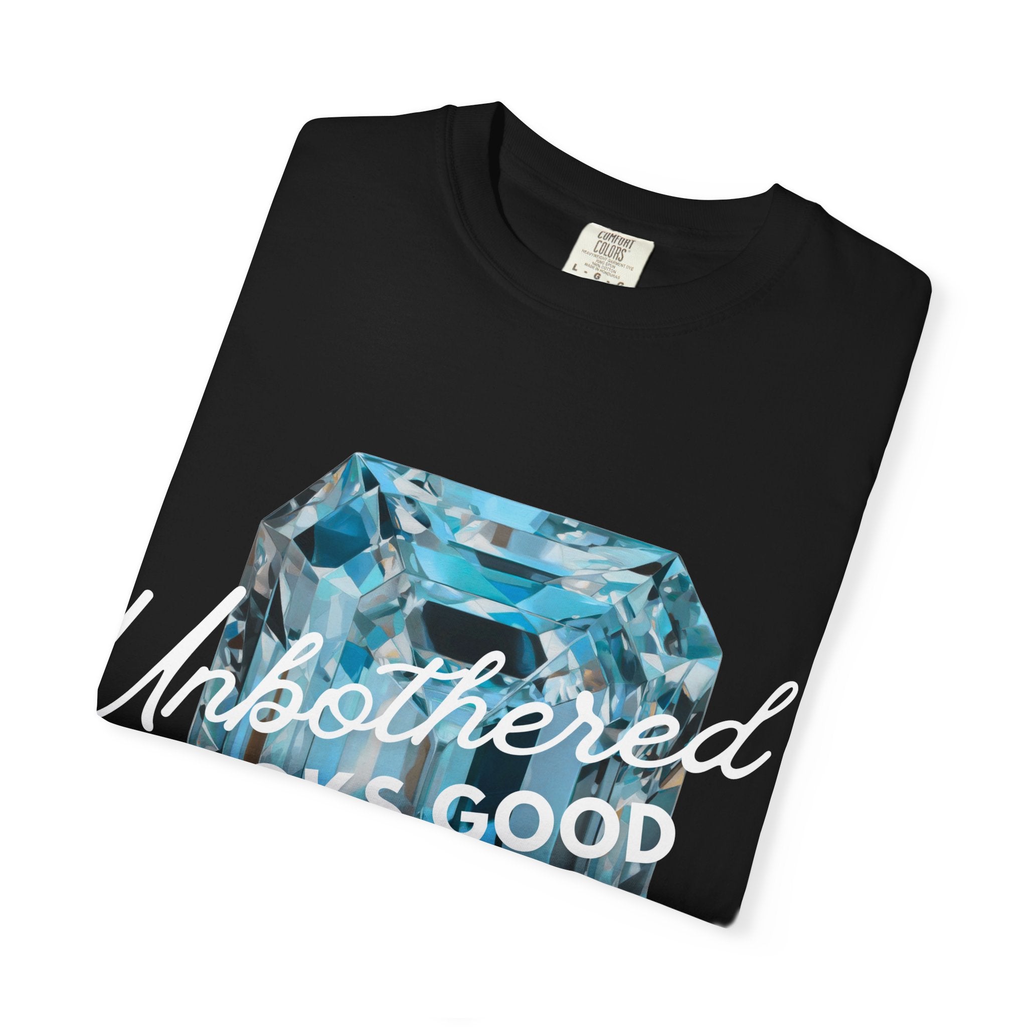 Unbothered Looks Good Tee - Comfort Colors